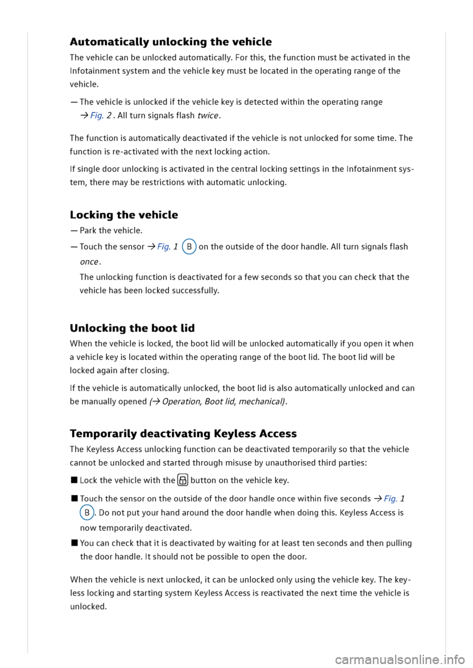 VOLKSWAGEN GOLF 8 GTE 2020 Owners Manual utomatalunckgtheveh
Thevehcanbeunckedautomatalorthhefunctnmustbeactatedthe
fotamentsystemandthevehkeymustbecatedtheoperatgrangeofthe
veh
hevehunckedthevehkeydetectedwhtheoperatgrange
Flurnsnafshtwe
he VOLKSWAGEN GOLF 8 GTE 2020 Owners Manual utomatalunckgtheveh
Thevehcanbeunckedautomatalorthhefunctnmustbeactatedthe
fotamentsystemandthevehkeymustbecatedtheoperatgrangeofthe
veh
hevehunckedthevehkeydetectedwhtheoperatgrange
Flurnsnafshtwe
he