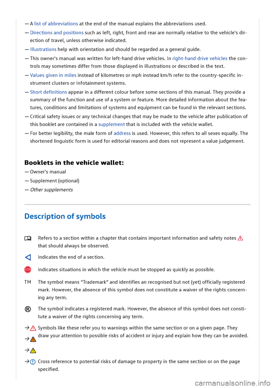 VOLKSWAGEN GOLF 8 GTE 2020 User Guide itofabbrevtnsattheendofthemanuaxpstheabbrevtnsused
ectnsandposnssuchasfthtrontandreararenormalretetothevehd
ectnoftravenssotherwedated
lstratnshewhorntatnandshouberegardedasageneraue
hownermanuaaswrte