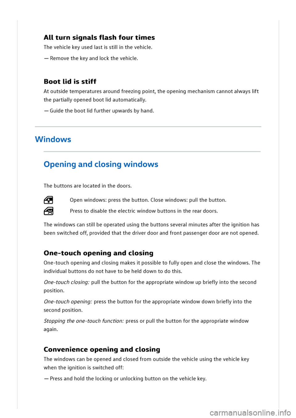 VOLKSWAGEN GOLF 8 GTE 2020 Owners Manual lurnsnafshfourtes
Thevehkeyusedststllitheveh
emovethekeyandcktheveh
ootistf
Atoutsetemperaturesaroundfreezgpotheopengmechanmcannotaaysit
thepartlopenedbootiautomatal
uethebootifurtherupwardsbyhand
dow VOLKSWAGEN GOLF 8 GTE 2020 Owners Manual lurnsnafshfourtes
Thevehkeyusedststllitheveh
emovethekeyandcktheveh
ootistf
Atoutsetemperaturesaroundfreezgpotheopengmechanmcannotaaysit
thepartlopenedbootiautomatal
uethebootifurtherupwardsbyhand
dow