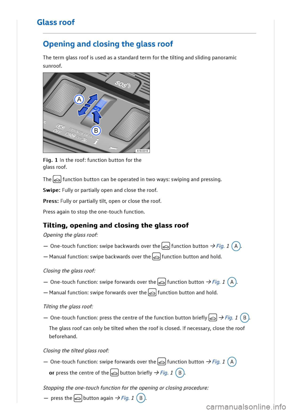 VOLKSWAGEN GOLF 8 GTE 2020 Owners Manual ssroof
Opengandcsgthegssroof
Thetermgssroofusedasastandardtermforthetlgandsigpanoram
sunroof
theroofunctnbuttonforthe
gssroof
heXX)unctnbuttoncanbeoperatedtwowayswgandpressg
weulorpartlopenandcsethero VOLKSWAGEN GOLF 8 GTE 2020 Owners Manual ssroof
Opengandcsgthegssroof
Thetermgssroofusedasastandardtermforthetlgandsigpanoram
sunroof
theroofunctnbuttonforthe
gssroof
heXX)unctnbuttoncanbeoperatedtwowayswgandpressg
weulorpartlopenandcsethero