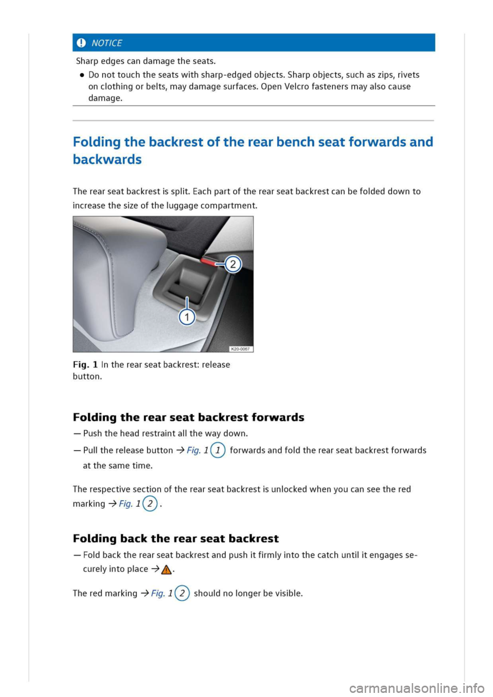 VOLKSWAGEN GOLF 8 GTE 2020 Owners Manual OTE
Sharpedgescandamagetheseats
onottouchtheseatswhsharp-edgedobctsharpobctsuchaszsets
oncthgorbesaydamagesurfacespenVerofastenersmayaocause
damage
ogthebackrestoftherearbenchseatforwardsand
backwards VOLKSWAGEN GOLF 8 GTE 2020 Owners Manual OTE
Sharpedgescandamagetheseats
onottouchtheseatswhsharp-edgedobctsharpobctsuchaszsets
oncthgorbesaydamagesurfacespenVerofastenersmayaocause
damage
ogthebackrestoftherearbenchseatforwardsand
backwards