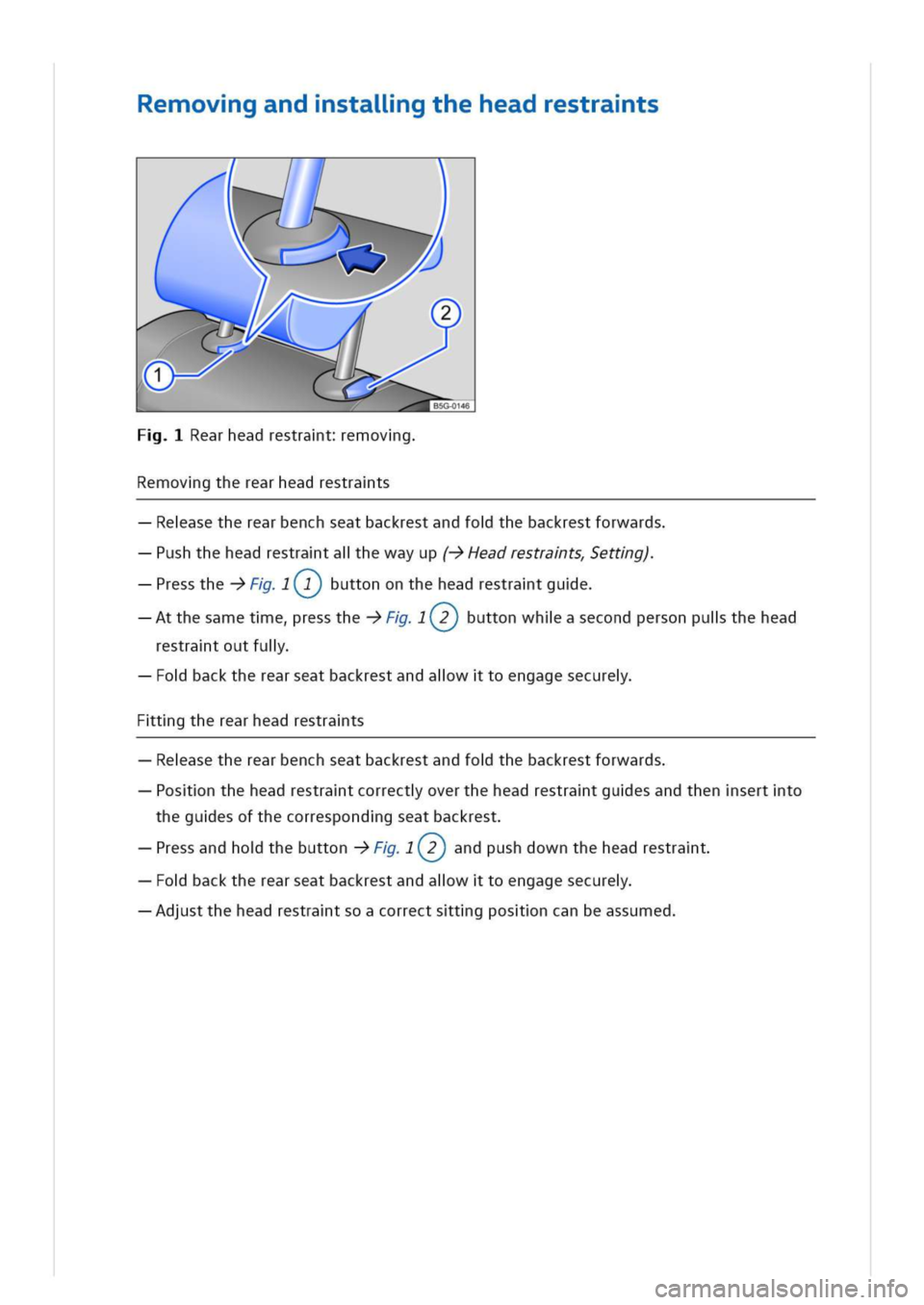 VOLKSWAGEN GOLF 8 GTE 2020 Owners Manual emovgandstaligtheheadrestrats
earheadrestratemovg
emovgtherearheadrestrats
easetherearbenchseatbackrestandfothebackrestforwards
ushtheheadrestratalhewayup(->Headrestratsettg)
resstheF(T)buttononthehea VOLKSWAGEN GOLF 8 GTE 2020 Owners Manual emovgandstaligtheheadrestrats
earheadrestratemovg
emovgtherearheadrestrats
easetherearbenchseatbackrestandfothebackrestforwards
ushtheheadrestratalhewayup(->Headrestratsettg)
resstheF(T)buttononthehea