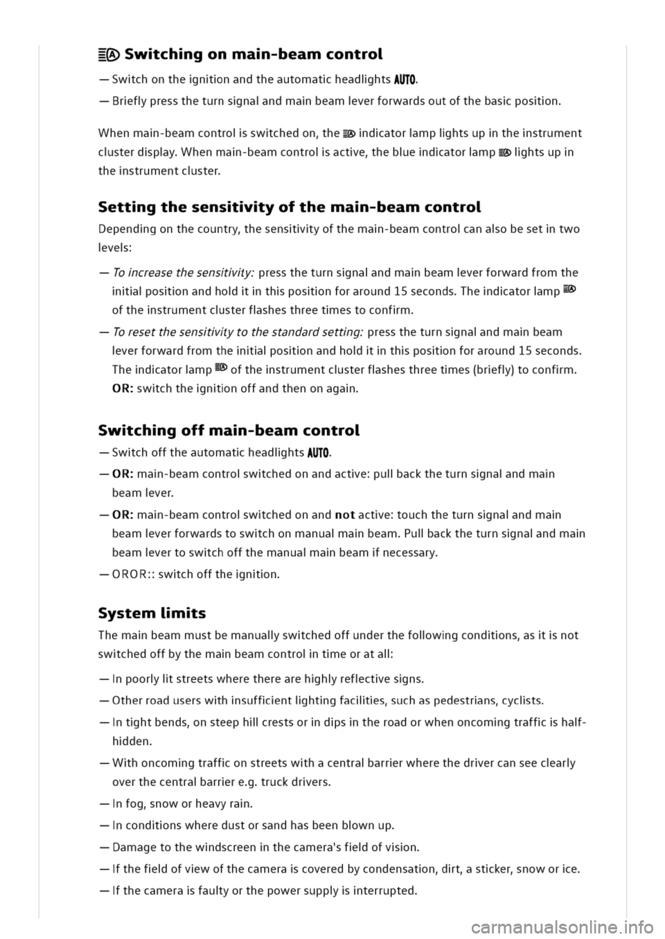 VOLKSWAGEN GOLF 8 GTE 2020 Owners Manual (A)Swchgonma-beamcontro
wchonthennandtheautomatheadihtsAUTO
rfpresstheturnsnandmabeamverforwardsoutofthebasposn
henma-beamcontroiswchedonhedatormpihtsupthestrument
csterdpyhenma-beamcontroiactehebedat VOLKSWAGEN GOLF 8 GTE 2020 Owners Manual (A)Swchgonma-beamcontro
wchonthennandtheautomatheadihtsAUTO
rfpresstheturnsnandmabeamverforwardsoutofthebasposn
henma-beamcontroiswchedonhedatormpihtsupthestrument
csterdpyhenma-beamcontroiactehebedat