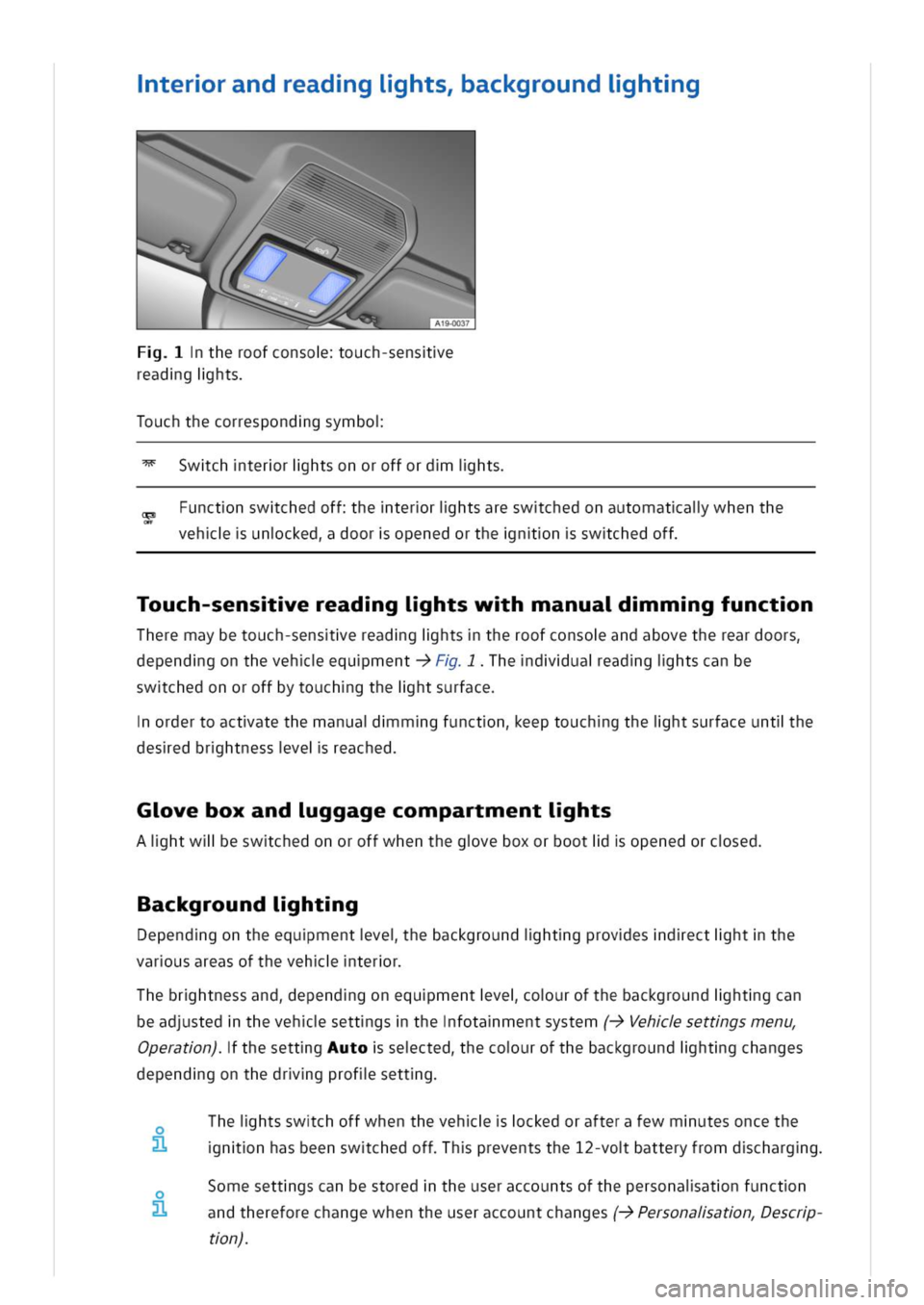 VOLKSWAGEN GOLF 8 GTE 2020 Owners Manual terrandreadgihtsackgroundihtg
theroofconsoouch-sense
readgihts
ouchthecorrespondgsymbo
Swchterrihtsonoroffordihts
unctnswchedoffheterrihtsareswchedonautomatalwhenthe
vehunckeddooropenedorthennswchedof VOLKSWAGEN GOLF 8 GTE 2020 Owners Manual terrandreadgihtsackgroundihtg
theroofconsoouch-sense
readgihts
ouchthecorrespondgsymbo
Swchterrihtsonoroffordihts
unctnswchedoffheterrihtsareswchedonautomatalwhenthe
vehunckeddooropenedorthennswchedof