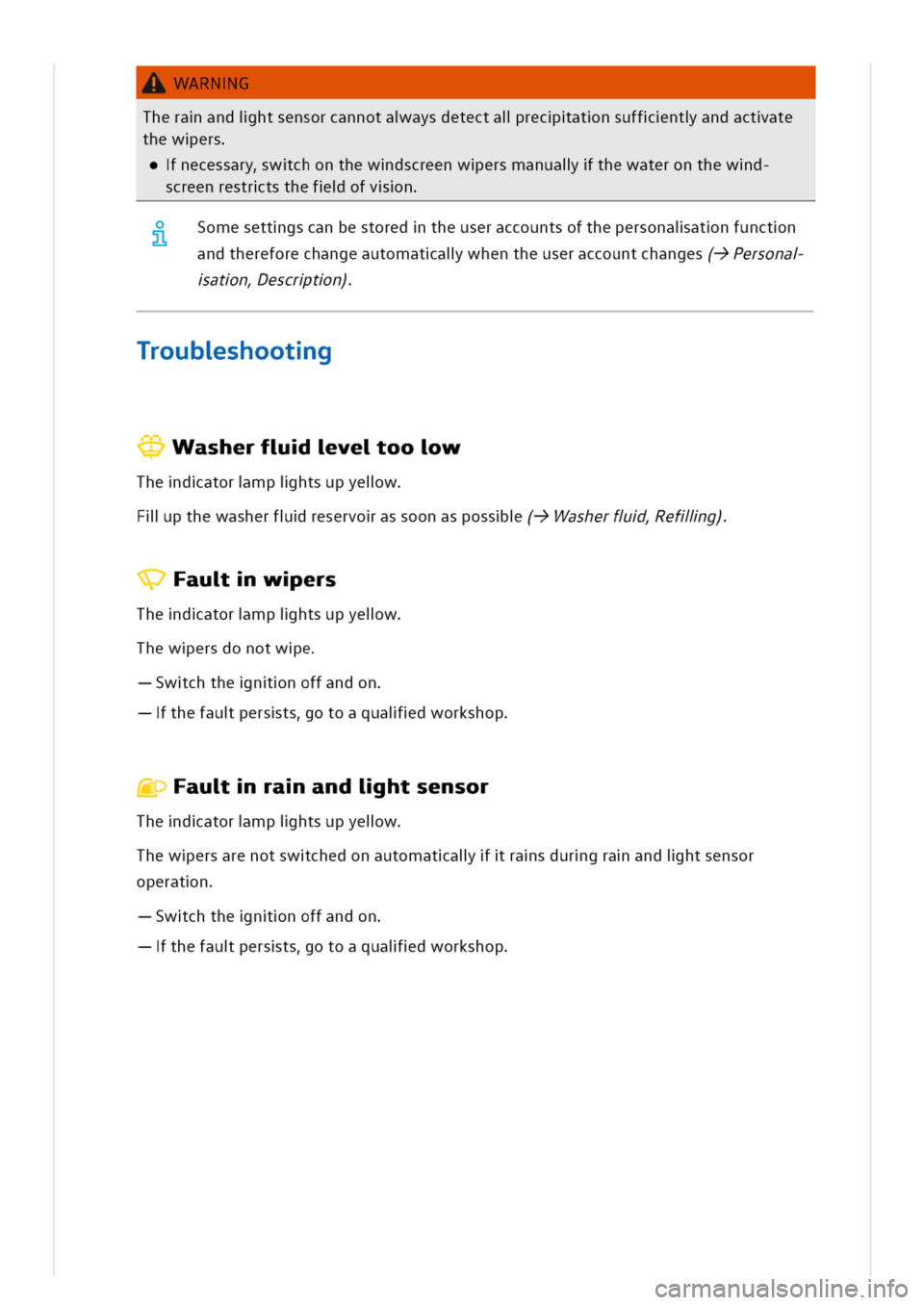 VOLKSWAGEN GOLF 8 GTE 2020 Owners Manual WARNG
Theraandihtsensorcannotaaysdetectalrecatnsuffntandactate
thewers
necessarywchonthewdscreenwersmanualthewateronthewd
screenrestrtsthefofvn
Somesettgscanbestoredtheuseraccountsofthepersonaiatnfunc VOLKSWAGEN GOLF 8 GTE 2020 Owners Manual WARNG
Theraandihtsensorcannotaaysdetectalrecatnsuffntandactate
thewers
necessarywchonthewdscreenwersmanualthewateronthewd
screenrestrtsthefofvn
Somesettgscanbestoredtheuseraccountsofthepersonaiatnfunc