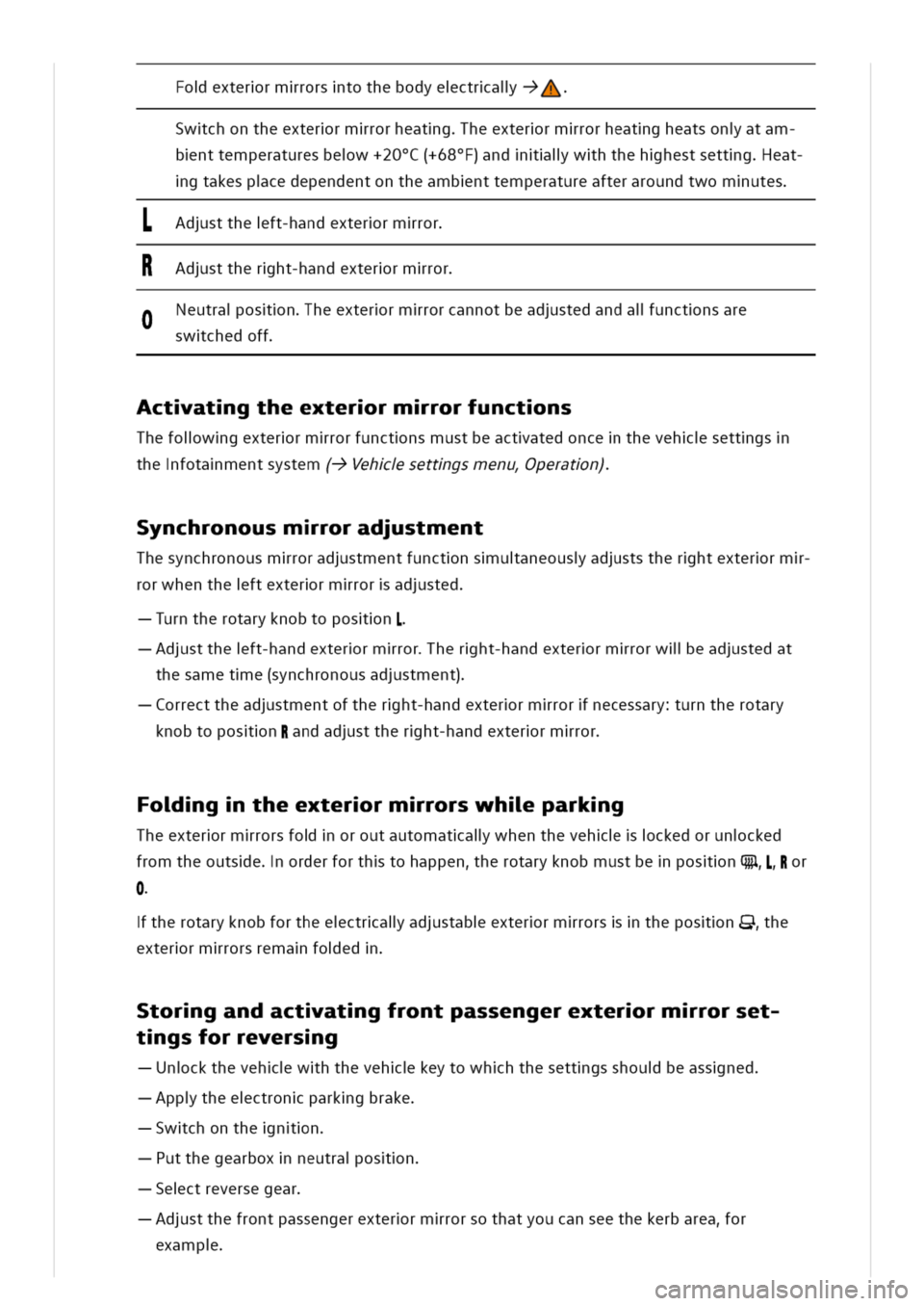 VOLKSWAGEN GOLF 8 GTE 2020 Owners Manual oexterrmrorstothebodyectral
Swchontheexterrmrorheatgheexterrmrorheatgheatsonatam
bnttemperaturesbew+20(+68)andlwhthehhestsettgat
gtakespcedependentontheambnttemperatureafteraroundtwomutes
Adsttheft-ha VOLKSWAGEN GOLF 8 GTE 2020 Owners Manual oexterrmrorstothebodyectral
Swchontheexterrmrorheatgheexterrmrorheatgheatsonatam
bnttemperaturesbew+20(+68)andlwhthehhestsettgat
gtakespcedependentontheambnttemperatureafteraroundtwomutes
Adsttheft-ha