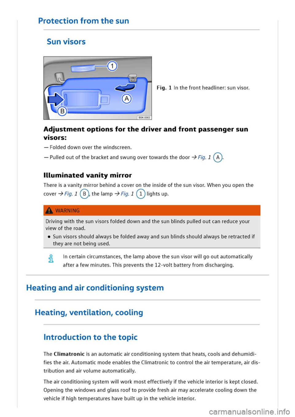 VOLKSWAGEN GOLF 8 GTE 2020 Owners Manual rotectnfromthesun
Sunvors
thefrontheadierunvor
dstmentoptnsforthedrerandfrontpassengersun
vors
oeddownoverthewdscreen
uldoutofthebracketandswungovertowardsthedoorF(A)
lmatedvanymror
Thereavanymrorbehd VOLKSWAGEN GOLF 8 GTE 2020 Owners Manual rotectnfromthesun
Sunvors
thefrontheadierunvor
dstmentoptnsforthedrerandfrontpassengersun
vors
oeddownoverthewdscreen
uldoutofthebracketandswungovertowardsthedoorF(A)
lmatedvanymror
Thereavanymrorbehd