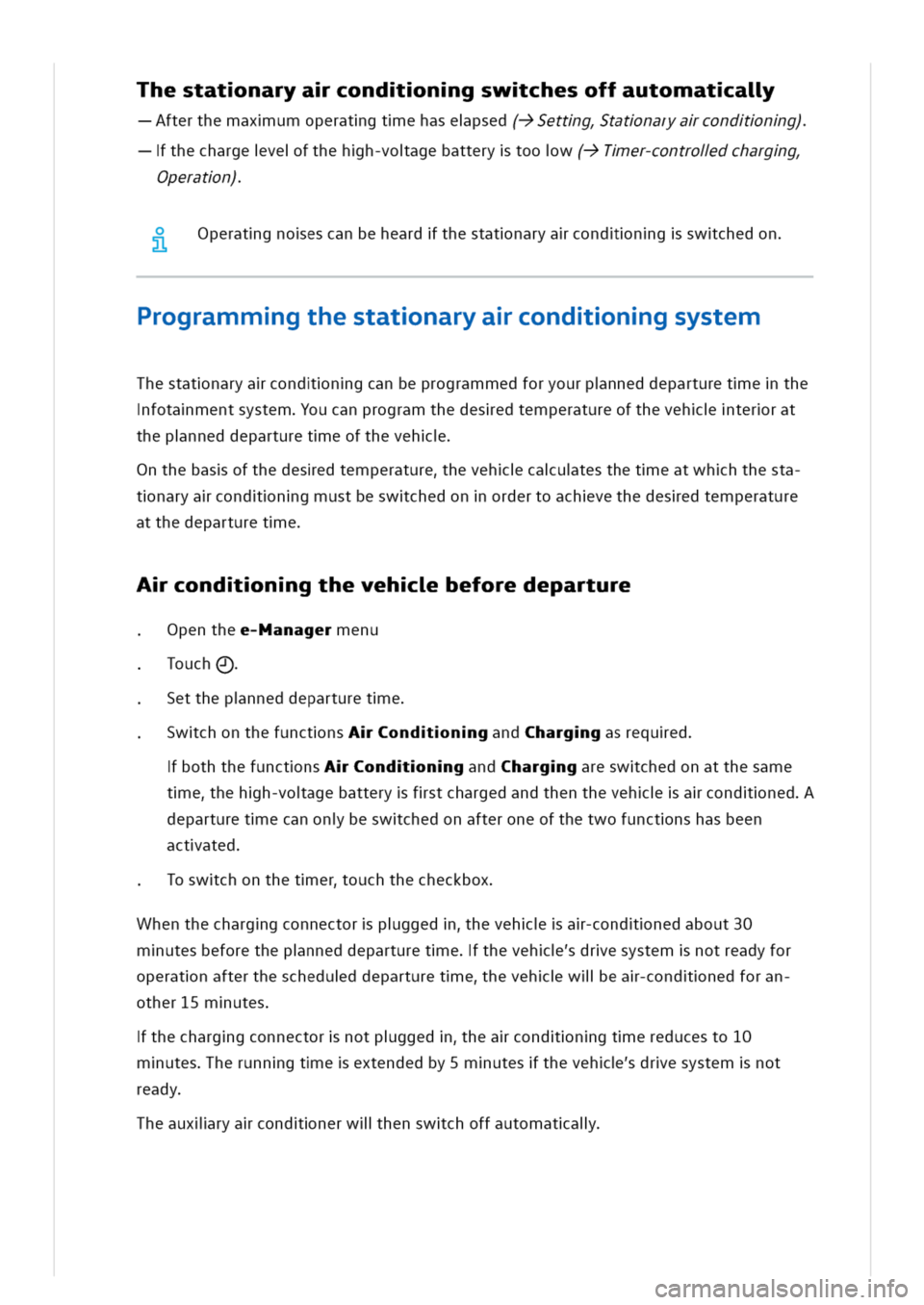 VOLKSWAGEN GOLF 8 GTE 2020 Owners Manual hestatnaryacondngswchesoffautomatal
fterthemaxumoperatgtehasepsed(->Settgtatnaryacondng)
thechargevefthehh-voagebatterytoow(~p>Ter-controldchargg
peratn)
Operatgnoescanbeheardthestatnaryacondngswchedo VOLKSWAGEN GOLF 8 GTE 2020 Owners Manual hestatnaryacondngswchesoffautomatal
fterthemaxumoperatgtehasepsed(->Settgtatnaryacondng)
thechargevefthehh-voagebatterytoow(~p>Ter-controldchargg
peratn)
Operatgnoescanbeheardthestatnaryacondngswchedo