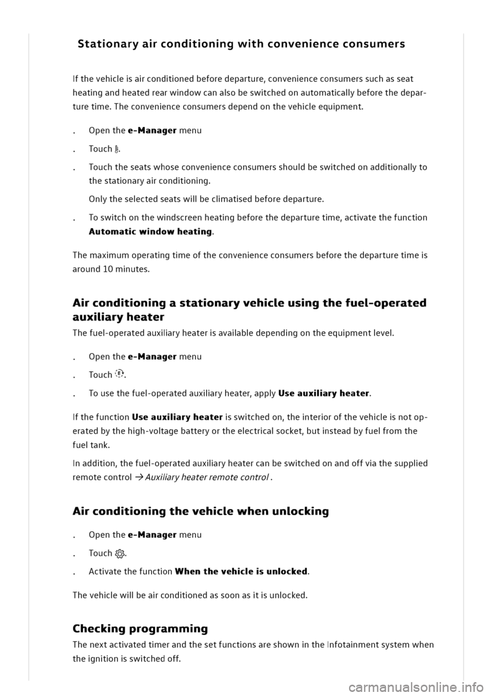 VOLKSWAGEN GOLF 8 GTE 2020 Owners Manual tatnaryacondngwhconvennceconsumers
thevehacondnedbeforedepartureonvennceconsumerssuchasseat
heatgandheatedrearwdowcanaobeswchedonautomatalbeforethedepar
tureteheconvennceconsumersdependonthevehequment VOLKSWAGEN GOLF 8 GTE 2020 Owners Manual tatnaryacondngwhconvennceconsumers
thevehacondnedbeforedepartureonvennceconsumerssuchasseat
heatgandheatedrearwdowcanaobeswchedonautomatalbeforethedepar
tureteheconvennceconsumersdependonthevehequment