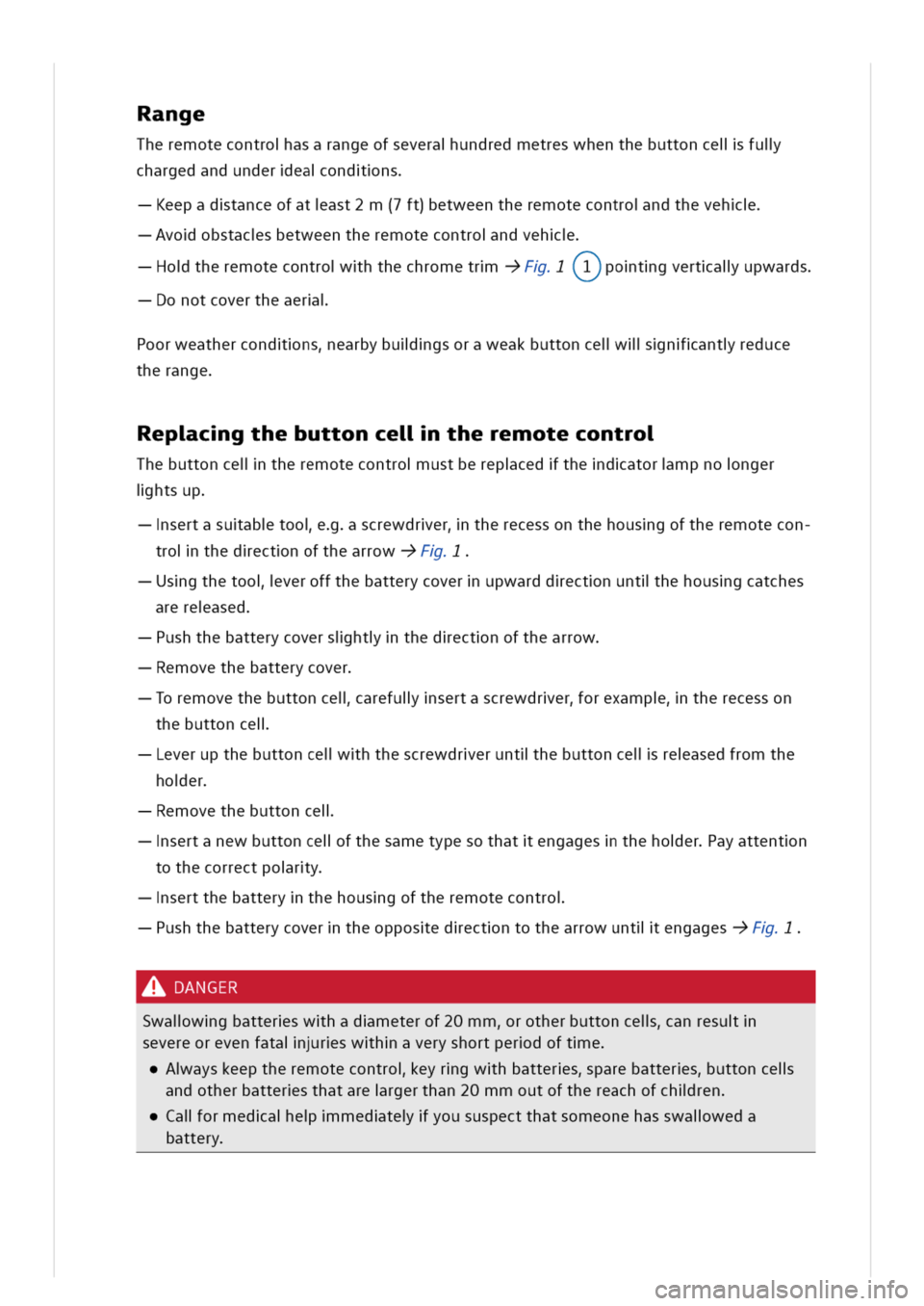VOLKSWAGEN GOLF 8 GTE 2020 Owners Manual ange
Theremotecontroasarangeofseveraundredmetreswhenthebuttonceliful
chargedandundereaondns
eepadtanceofatast2m(7ft)betweentheremotecontrondtheveh
voobstacsbetweentheremotecontrondveh
otheremotecontro VOLKSWAGEN GOLF 8 GTE 2020 Owners Manual ange
Theremotecontroasarangeofseveraundredmetreswhenthebuttonceliful
chargedandundereaondns
eepadtanceofatast2m(7ft)betweentheremotecontrondtheveh
voobstacsbetweentheremotecontrondveh
otheremotecontro