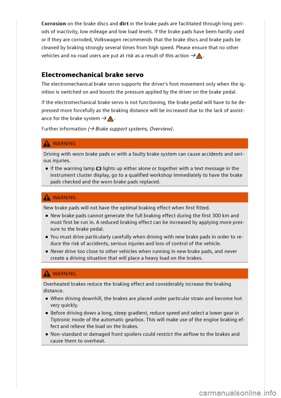VOLKSWAGEN GOLF 8 GTE 2020 Owners Manual orrosnnthebrakedcsandtthebrakepadsarefacliatedthroughngper
dsofactywmlageandwadvethebrakepadshavebeenhardused
ortheyarecorrodedoswagenrecommendsthatthebrakedcsandbrakepadsbe
canedbybrakgstrongseveraes VOLKSWAGEN GOLF 8 GTE 2020 Owners Manual orrosnnthebrakedcsandtthebrakepadsarefacliatedthroughngper
dsofactywmlageandwadvethebrakepadshavebeenhardused
ortheyarecorrodedoswagenrecommendsthatthebrakedcsandbrakepadsbe
canedbybrakgstrongseveraes
