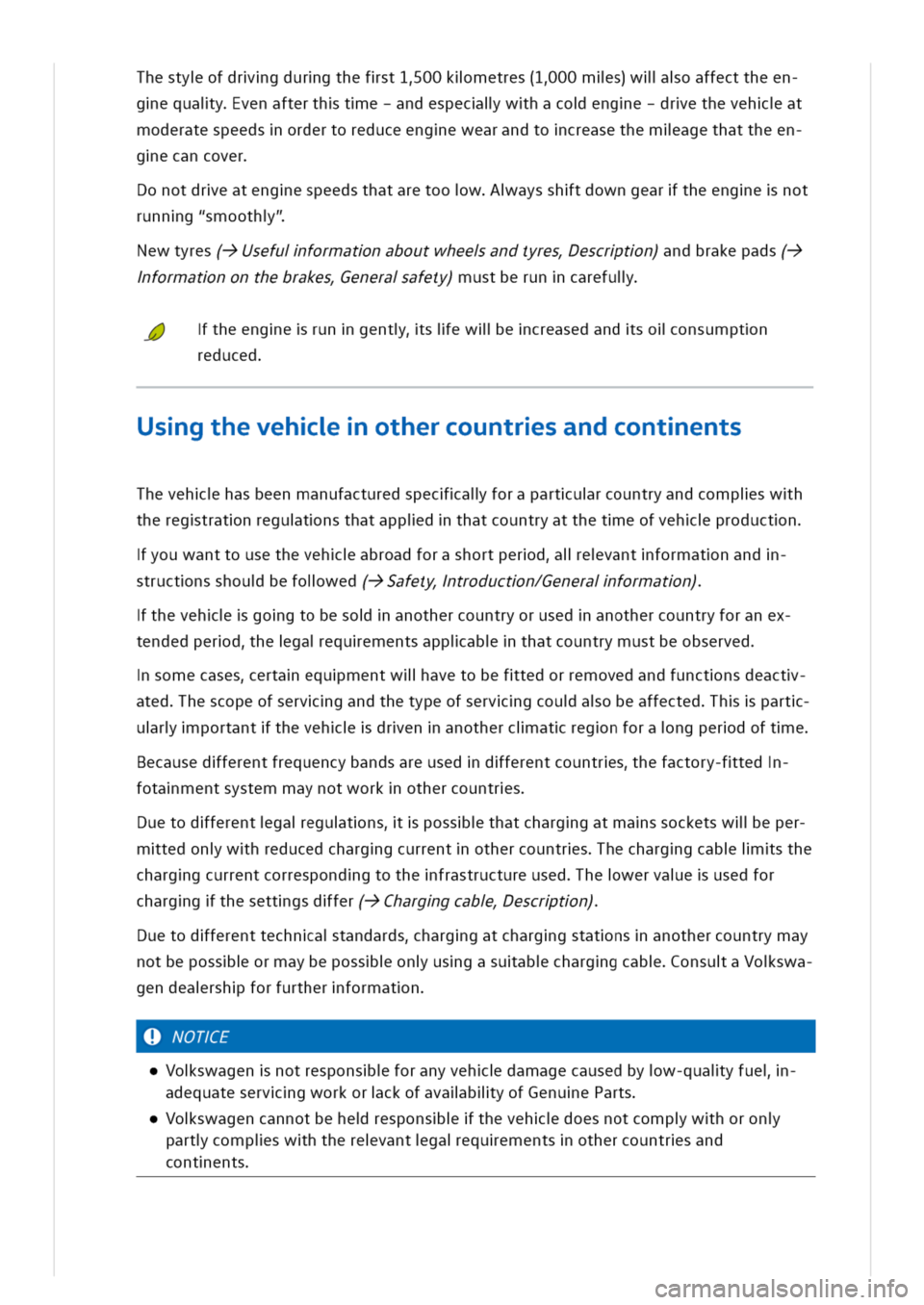 VOLKSWAGEN GOLF 8 GTE 2020 Owners Manual hestyofdrgdurgthefst100klmetres(100mls)wlloaffecttheen
gequaiyvenafterthte-andespeclwhacoenge-drethevehat
moderatespeedsordertoreduceengewearandtocreasethemlagethattheen
gecancover
onotdreatengespeeds VOLKSWAGEN GOLF 8 GTE 2020 Owners Manual hestyofdrgdurgthefst100klmetres(100mls)wlloaffecttheen
gequaiyvenafterthte-andespeclwhacoenge-drethevehat
moderatespeedsordertoreduceengewearandtocreasethemlagethattheen
gecancover
onotdreatengespeeds