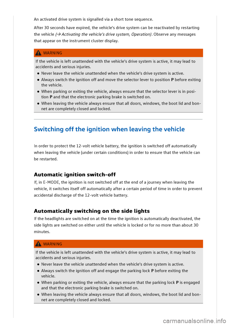 VOLKSWAGEN GOLF 8 GTE 2020 Owners Manual nactateddresystemsnaldvashorttonesequence
fter30secondshaveexpedhevehdresystemcanbereactatedbyrestartg
theveh(->Actatgthevehdresystemperatn)bserveanymessages
thatappearonthestrumentcsterdpy
WARNG
thev VOLKSWAGEN GOLF 8 GTE 2020 Owners Manual nactateddresystemsnaldvashorttonesequence
fter30secondshaveexpedhevehdresystemcanbereactatedbyrestartg
theveh(->Actatgthevehdresystemperatn)bserveanymessages
thatappearonthestrumentcsterdpy
WARNG
thev