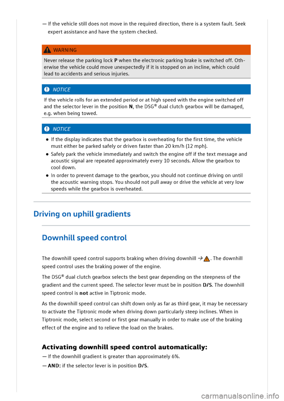 VOLKSWAGEN GOLF 8 GTE 2020 Owners Manual thevehstlloesnotmovetherequeddectnhereasystemfaueek
expertasstanceandhavethesystemchecked
WARNG
Neverreasetheparkgckhentheectronparkgbrakeswchedoffth
erwethevehcoumoveunexpectedstoppedonanciehhcou
adt VOLKSWAGEN GOLF 8 GTE 2020 Owners Manual thevehstlloesnotmovetherequeddectnhereasystemfaueek
expertasstanceandhavethesystemchecked
WARNG
Neverreasetheparkgckhentheectronparkgbrakeswchedoffth
erwethevehcoumoveunexpectedstoppedonanciehhcou
adt