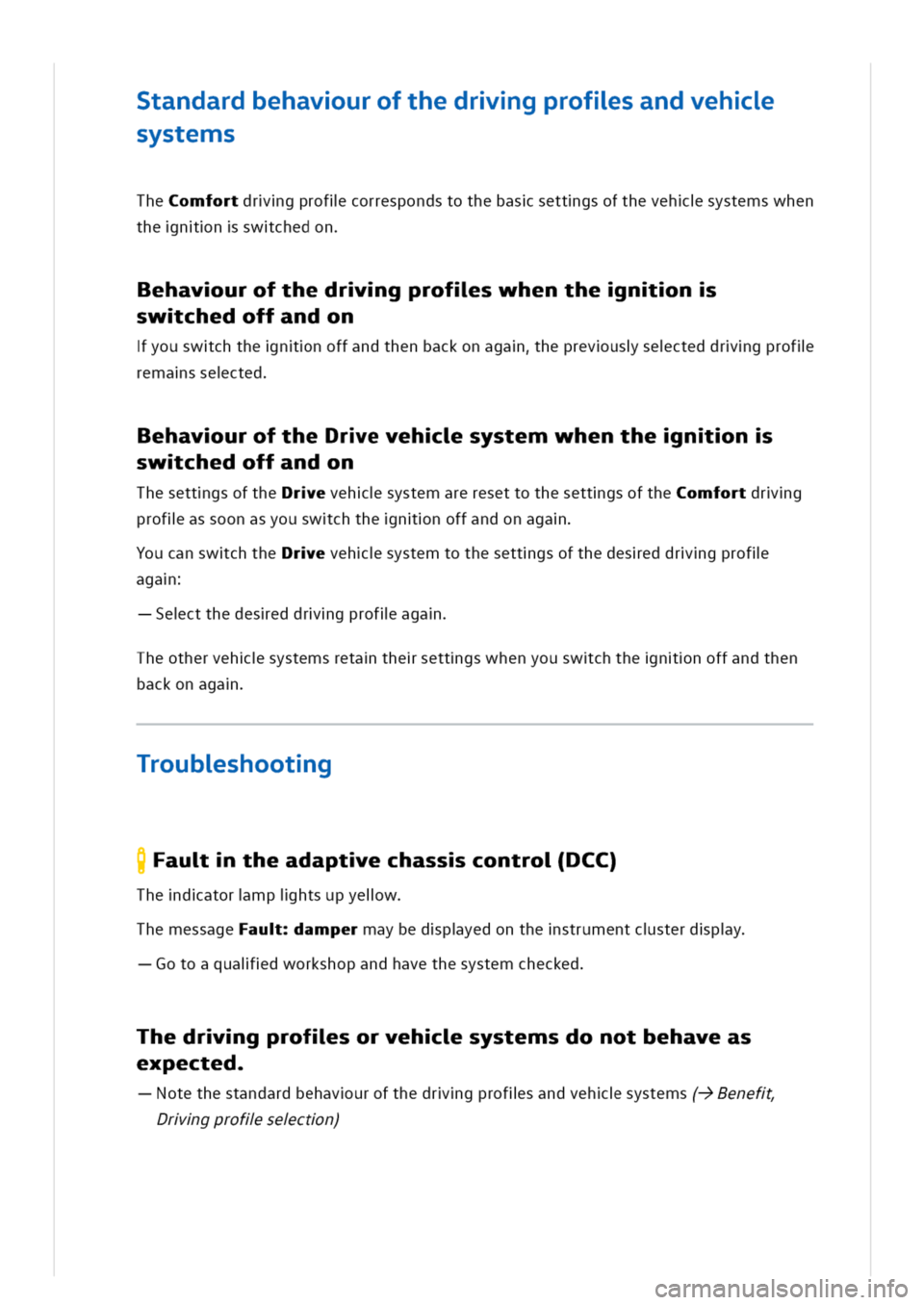 VOLKSWAGEN GOLF 8 GTE 2020 Owners Manual tandardbehavurofthedrgproflsandveh
systems
Theomfortrgproflcorrespondstothebassettgsofthevehsystemswhen
thennswchedon
ehavurofthedrgproflswhenthenn
swchedoffandon
youswchthennoffandthenbackonagaheprev VOLKSWAGEN GOLF 8 GTE 2020 Owners Manual tandardbehavurofthedrgproflsandveh
systems
Theomfortrgproflcorrespondstothebassettgsofthevehsystemswhen
thennswchedon
ehavurofthedrgproflswhenthenn
swchedoffandon
youswchthennoffandthenbackonagaheprev
