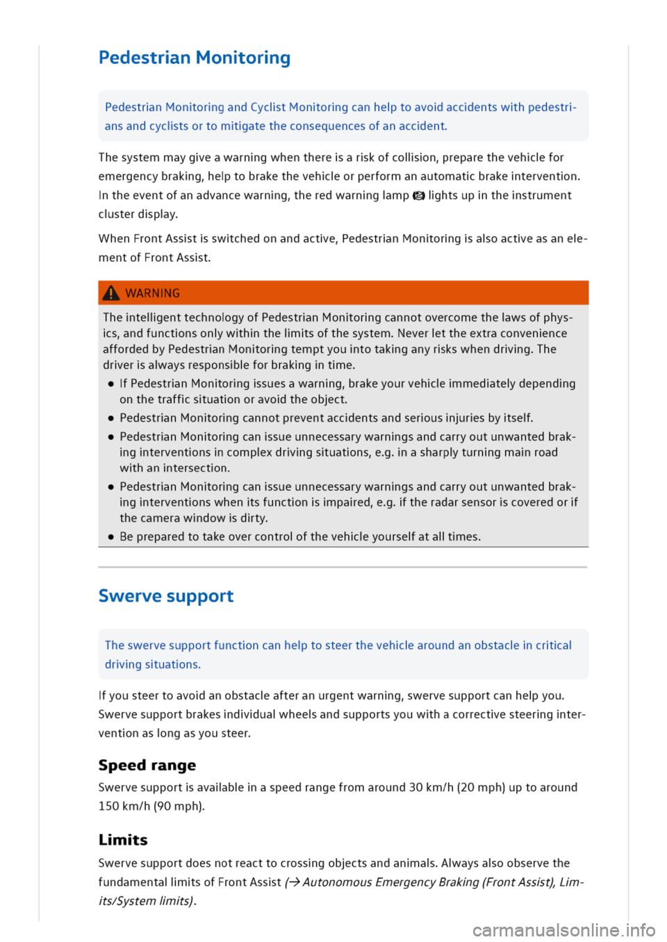 VOLKSWAGEN GOLF 8 GTE 2020 Owners Manual edestrnMonorg
PedestrnMonorgandCycitMonorgcanhetoavoaccentswhpedestr
nsandcycitsortomatetheconsequencesofanaccent
hesystemmaygeawarngwhentherearkofcolinreparethevehfor
emergencybrakgetobrakethevehorpe VOLKSWAGEN GOLF 8 GTE 2020 Owners Manual edestrnMonorg
PedestrnMonorgandCycitMonorgcanhetoavoaccentswhpedestr
nsandcycitsortomatetheconsequencesofanaccent
hesystemmaygeawarngwhentherearkofcolinreparethevehfor
emergencybrakgetobrakethevehorpe