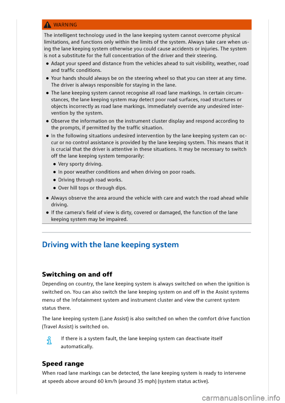 VOLKSWAGEN GOLF 8 GTE 2020 Owners Manual WARNG
Thetelienttechnogyusedthenekeepgsystemcannotovercomephysa
liatnsndfunctnsonwhtheisofthesystemaystakecarewhenus
gthenekeepgsystemotherweyoucoucauseaccentsorrshesystem
notasubstuteforthefuloncentr VOLKSWAGEN GOLF 8 GTE 2020 Owners Manual WARNG
Thetelienttechnogyusedthenekeepgsystemcannotovercomephysa
liatnsndfunctnsonwhtheisofthesystemaystakecarewhenus
gthenekeepgsystemotherweyoucoucauseaccentsorrshesystem
notasubstuteforthefuloncentr
