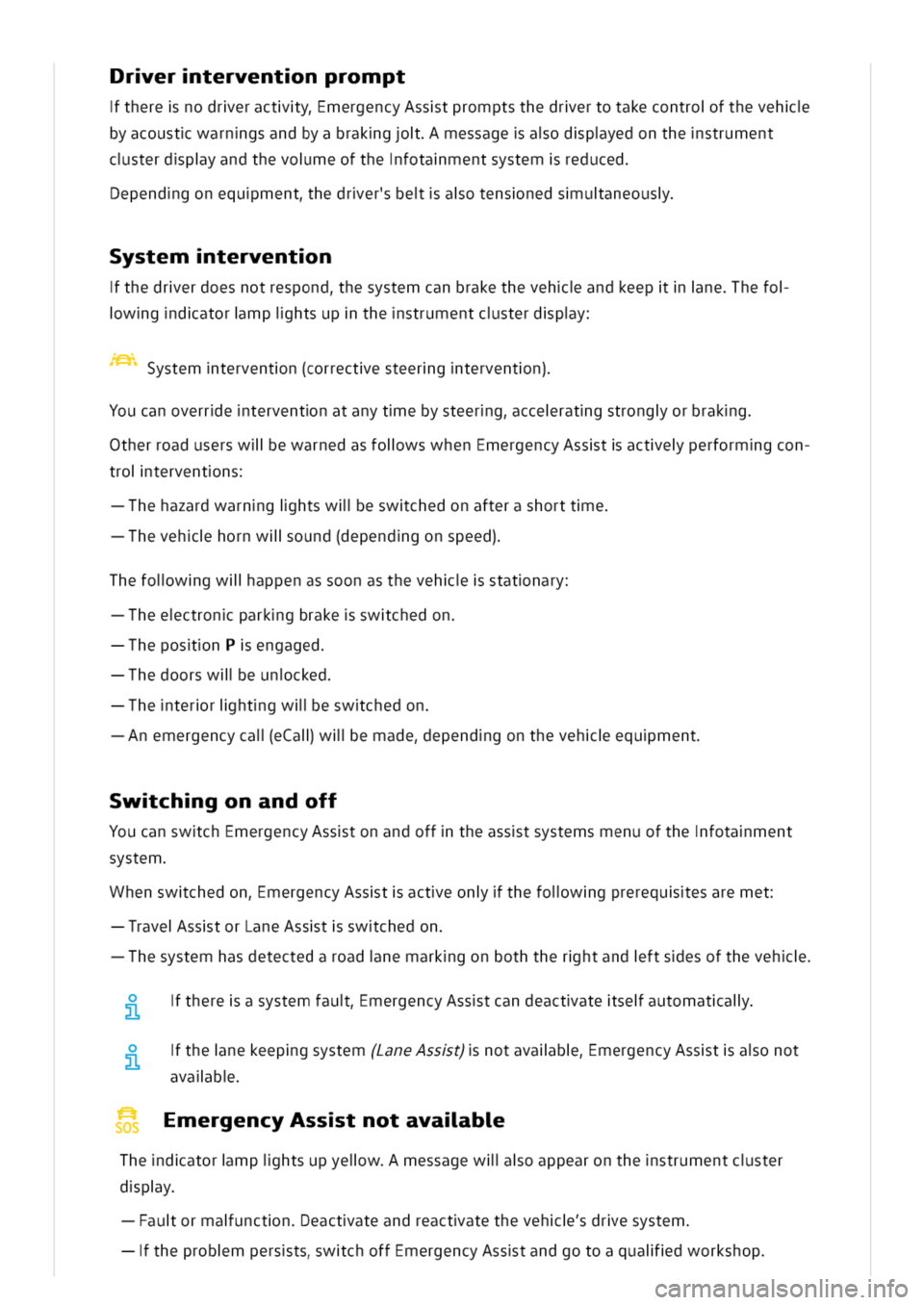 VOLKSWAGEN GOLF 8 GTE 2020 Owners Manual rerterventnprompt
therenodreractymergencyAsstpromptsthedrertotakecontroftheveh
byacoustwarngsandbyabrakgmessageaodpyedonthestrument
csterdpyandthevomeofthefotamentsystemreduced
ependgonequmenthedrerbe VOLKSWAGEN GOLF 8 GTE 2020 Owners Manual rerterventnprompt
therenodreractymergencyAsstpromptsthedrertotakecontroftheveh
byacoustwarngsandbyabrakgmessageaodpyedonthestrument
csterdpyandthevomeofthefotamentsystemreduced
ependgonequmenthedrerbe