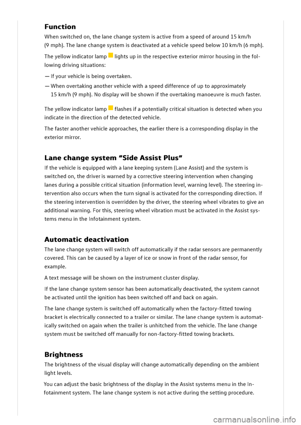 VOLKSWAGEN GOLF 8 GTE 2020 Owners Manual unctn
Whenswchedonhenechangesystemactefromaspeedofaround15km/h
(9mph)henechangesystemdeactatedatavehspeedbew10km/h(6mph)
heyelwdatormpihtsuptherespecteexterrmrorhousgthefo
lwgdrgsuatns
yourvehbegovert VOLKSWAGEN GOLF 8 GTE 2020 Owners Manual unctn
Whenswchedonhenechangesystemactefromaspeedofaround15km/h
(9mph)henechangesystemdeactatedatavehspeedbew10km/h(6mph)
heyelwdatormpihtsuptherespecteexterrmrorhousgthefo
lwgdrgsuatns
yourvehbegovert