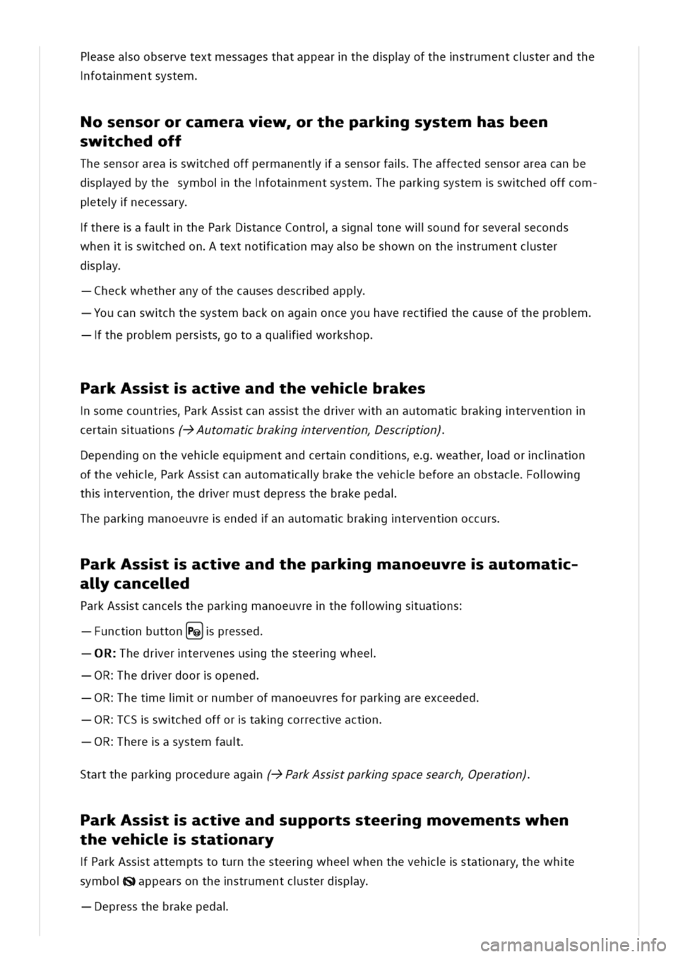 VOLKSWAGEN GOLF 8 GTE 2020 Owners Manual aseaoobservetextmessagesthatappearthedpyofthestrumentcsterandthe
fotamentsystem
osensororcameravwrtheparkgsystemhasbeen
swchedoff
Thesensorareaswchedoffpermanentasensorfalheaffectedsensorareacanbe
dpy VOLKSWAGEN GOLF 8 GTE 2020 Owners Manual aseaoobservetextmessagesthatappearthedpyofthestrumentcsterandthe
fotamentsystem
osensororcameravwrtheparkgsystemhasbeen
swchedoff
Thesensorareaswchedoffpermanentasensorfalheaffectedsensorareacanbe
dpy