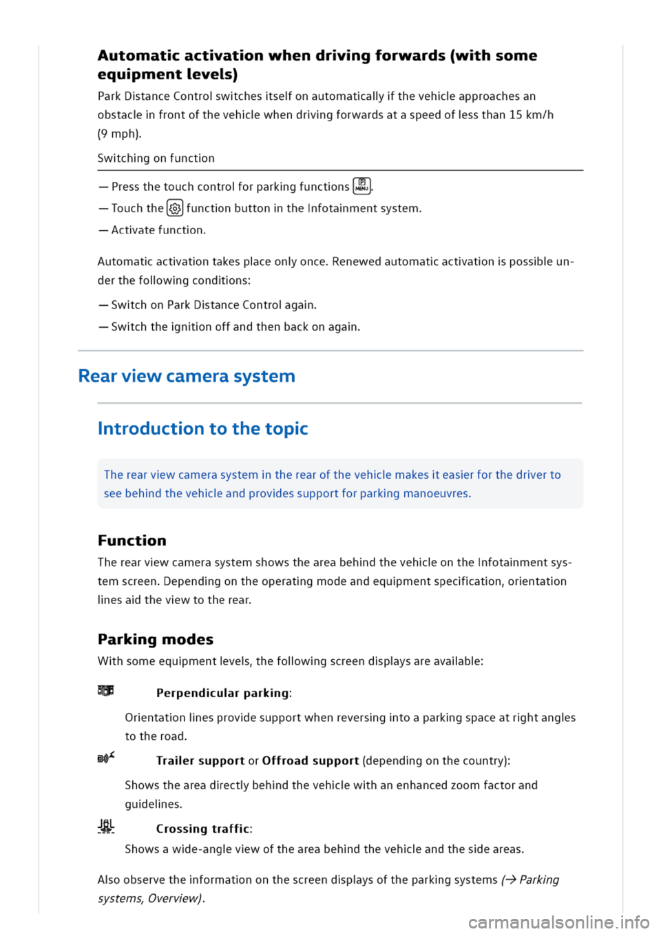 VOLKSWAGEN GOLF 8 GTE 2020 Owners Manual utomatactatnwhendrgforwards(whsome
equmentve)
ParkDtanceControwchesseonautomatalthevehapproachesan
obstacfrontofthevehwhendrgforwardsataspeedofssthan15km/h
(9mph)
wchgonfunctn
ressthetouchcontroorpark VOLKSWAGEN GOLF 8 GTE 2020 Owners Manual utomatactatnwhendrgforwards(whsome
equmentve)
ParkDtanceControwchesseonautomatalthevehapproachesan
obstacfrontofthevehwhendrgforwardsataspeedofssthan15km/h
(9mph)
wchgonfunctn
ressthetouchcontroorpark