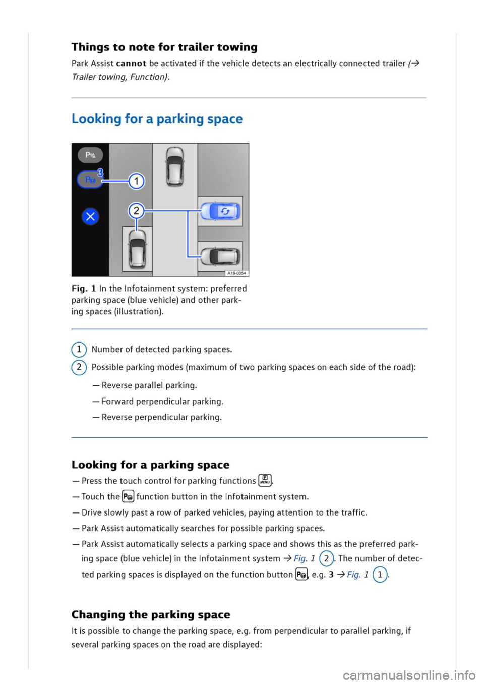 VOLKSWAGEN GOLF 8 GTE 2020 Owners Manual hgstonotefortralrtowg
ParkAsstannoteactatedthevehdetectsanectralconnectedtralr(->
Tralrtowgunctn)
ookgforaparkgspace
PA
Fthefotamentsystemreferred
parkgspace(beveh)andotherpark
gspaces(llstratn)
Numbe VOLKSWAGEN GOLF 8 GTE 2020 Owners Manual hgstonotefortralrtowg
ParkAsstannoteactatedthevehdetectsanectralconnectedtralr(->
Tralrtowgunctn)
ookgforaparkgspace
PA
Fthefotamentsystemreferred
parkgspace(beveh)andotherpark
gspaces(llstratn)
Numbe
