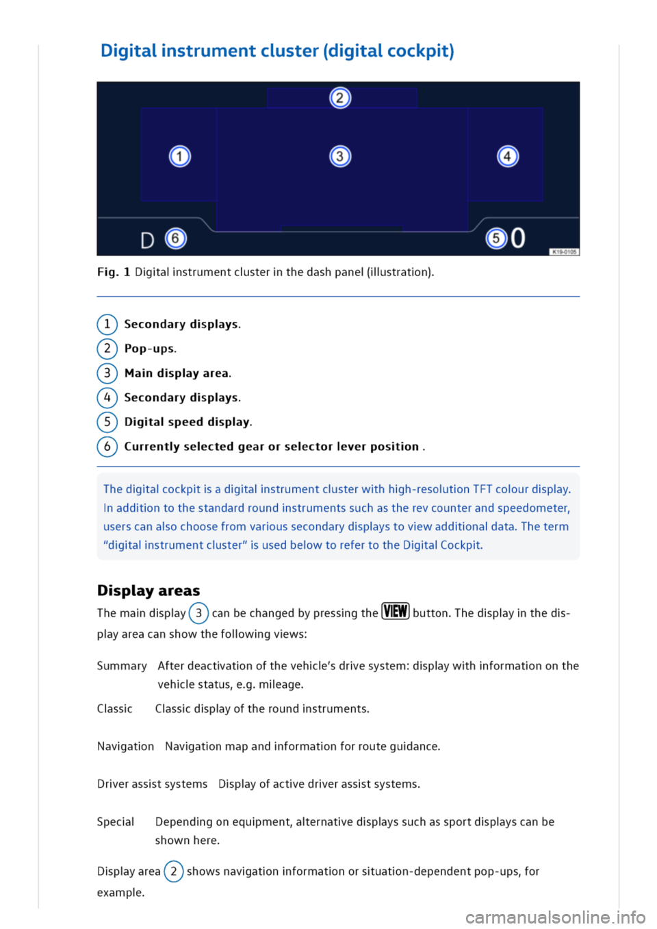 VOLKSWAGEN GOLF 8 GTE 2020 Owners Manual aistrumentcster(daockp)
aistrumentcsterthedashpanellstratn)
T)Secondarydpys
op
T)Madpyarea
(Secondarydpys
)Dapeeddpy
)Currentsectedgearorsectorverposn
ups
hedaockpadaistrumentcsterwhhh-resotnTFTcourdp