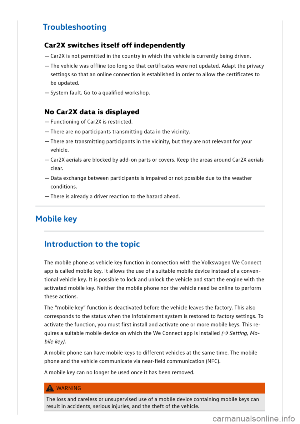 VOLKSWAGEN GOLF 8 GTE 2020  Owners Manual roubshootg
Car2Xswchesseoffdependent
ar2Xnotpermtedthecountrywhhthevehcurrentbegdren
hevehwasoffietoongsothatcertateswerenotupdateddaptthepracy
settgssothatanonieconnectnestabihedordertoalwthecertates
