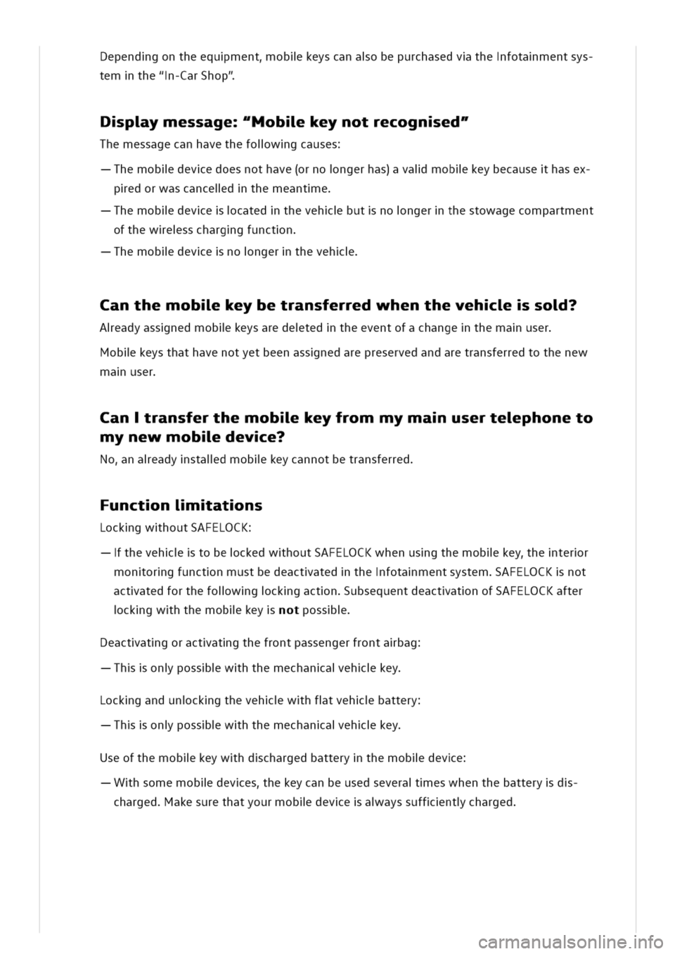 VOLKSWAGEN GOLF 8 GTE 2020  Owners Manual ependgontheequmentoblkeyscanaobepurchasedvthefotamentsys
temthe"-CarShop"
pymessageMoblkeynotrecogned"
Themessagecanhavethefolwgcauses
hemobldevedoesnothave(ornongerhas)avaimoblkeybecausehasex
pedorwa