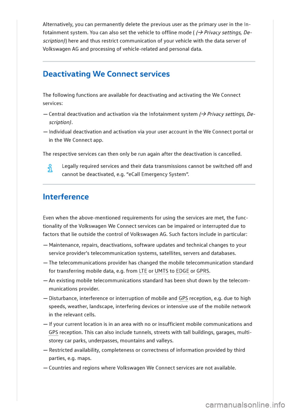 VOLKSWAGEN GOLF 8 GTE 2020  Owners Manual ernateoucanpermanentdetetheprevususerasthepraryuserthe
fotamentsystemoucanaosetthevehtooffiemode((->Pracysettgse
scrtn))hereandthusrestrtcommunatnofyourvehwhthedataserverof
VoswagenAGandprocessgofveh-