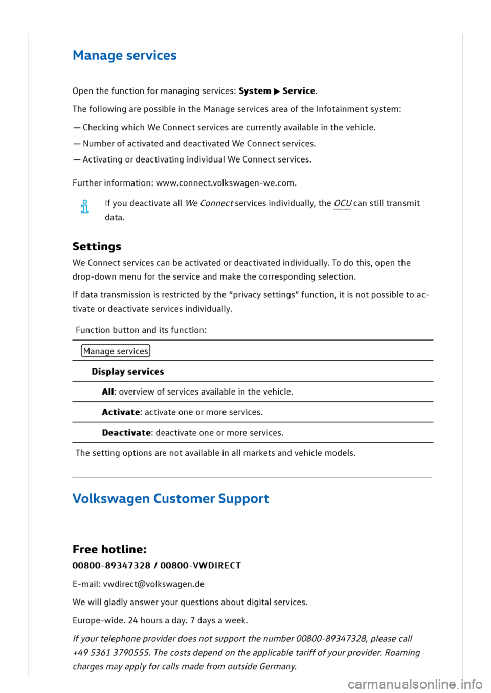 VOLKSWAGEN GOLF 8 GTE 2020  Owners Manual anageserves
Openthefunctnformanaggservesystem^Serve
hefolwgareposstheManageservesareaofthefotamentsystem
heckgwhhWeConnectservesarecurrentavalbtheveh
umberofactatedanddeactatedWeConnectserves
ctatgord