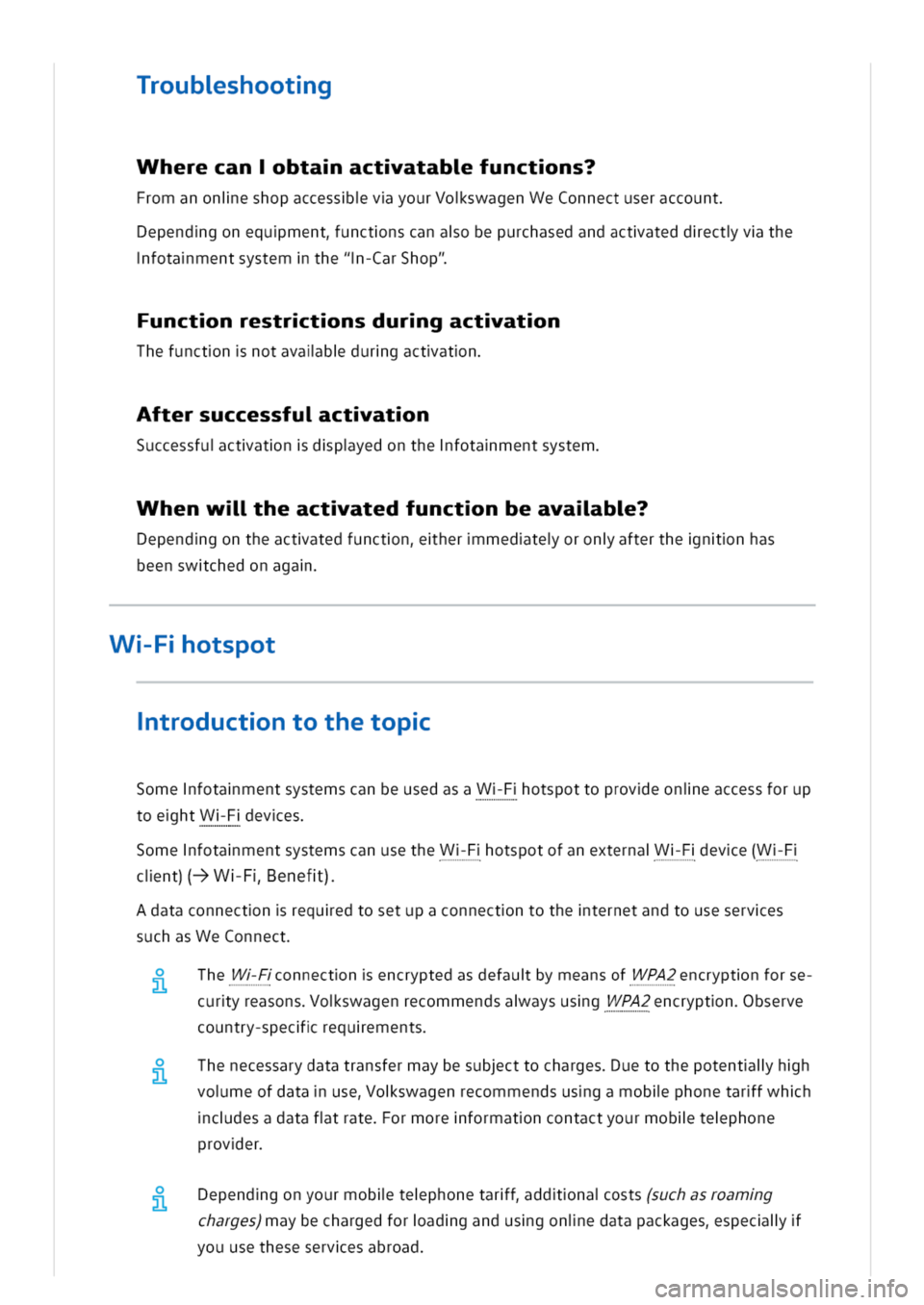 VOLKSWAGEN GOLF 8 GTE 2020  Owners Manual roubshootg
Wherecanbtaactatabfunctns?
FromanonieshopaccessvyourVoswagenWeConnectuseraccount
ependgonequmentunctnscanaobepurchasedandactateddectvthe
fotamentsystemthe"-CarShop"
unctnrestrtnsdurgactatn
