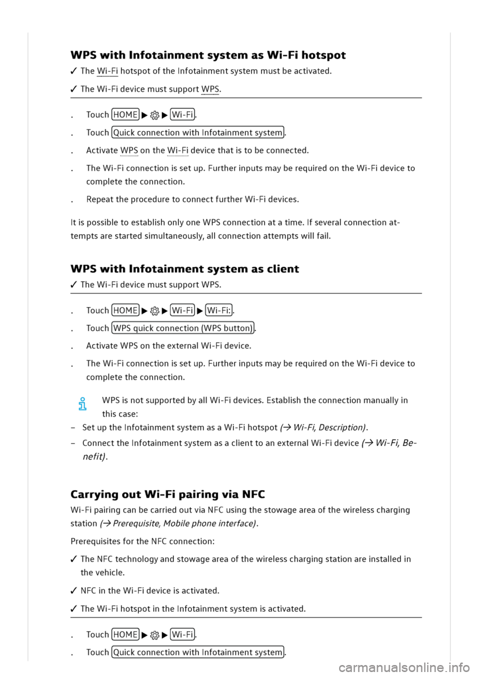 VOLKSWAGEN GOLF 8 GTE 2020  Owners Manual PSwhfotamentsystemasWFotspot
/TheWFotspotofthefotamentsystemmustbeactated
TheWFevemustsupportWPS
.ouch[HOMEWFj
ouch[Qukconnectnwhfotamentsystem
ctateWPSontheWFevethattobeconnected
heWFonnectnsetupurth