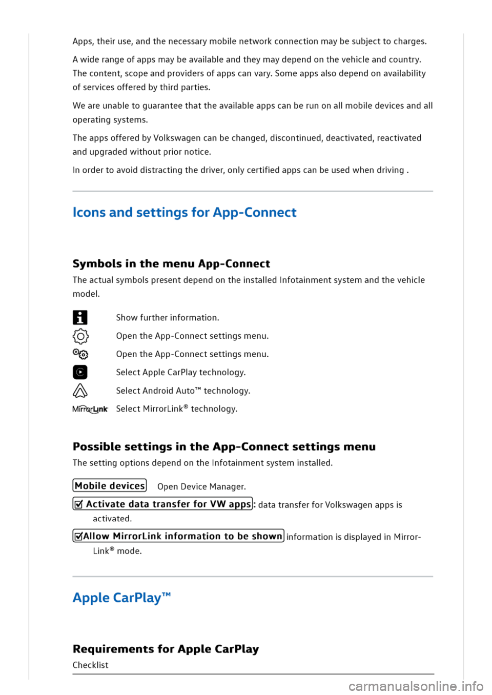 VOLKSWAGEN GOLF 8 GTE 2020  Owners Manual ppsheusendthenecessarymoblnetworkconnectnmaybesubcttocharges
werangeofappsmaybeavalbandtheymaydependonthevehandcountry
hecontentcopeandproversofappscanvaryomeappsaodependonavalbliy
ofservesofferedbyth