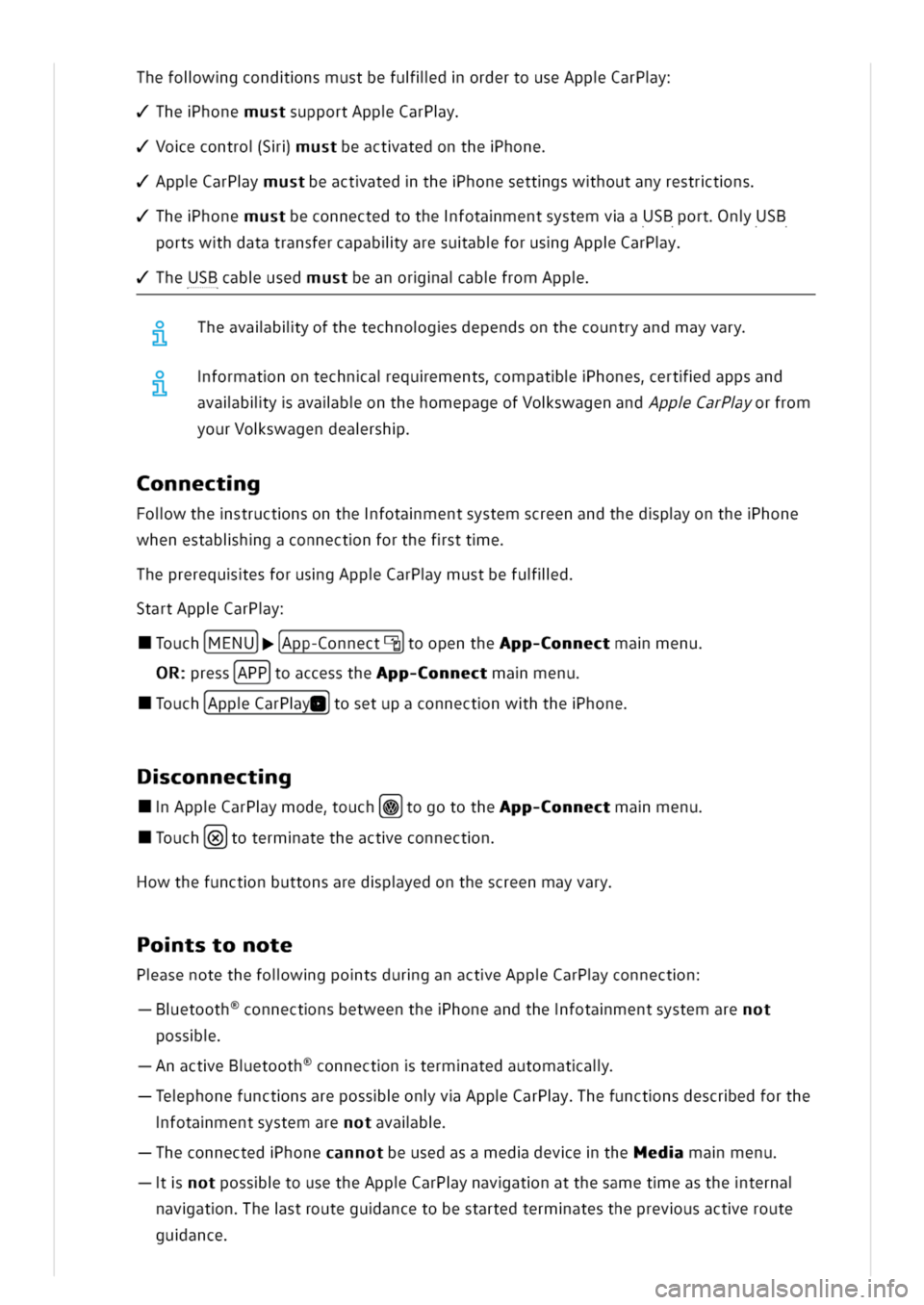 VOLKSWAGEN GOLF 8 GTE 2020  Owners Manual hefolwgcondnsmustbefulldordertouseAppCarPy
ThehonemustsupportAppCarPy
VoecontroSmustbeactatedonthehone
AppCarPymustbeactatedthehonesettgswhoutanyrestrtns
ThehonemustbeconnectedtothefotamentsystemvaUSB