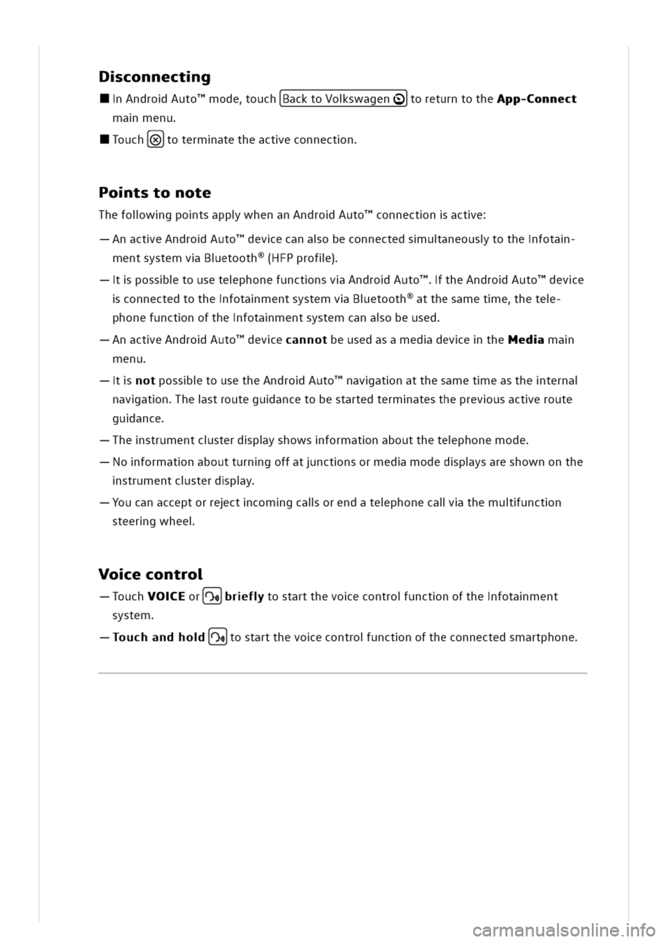 VOLKSWAGEN GOLF 8 GTE 2020  Owners Manual connectg
AndroAutoodeouchBacktoVolkswagenoreturntothepp-Connect
amenu
ouch(totermatetheacteconnectn
otstonote
ThefolwgpotsappwhenanAndroAutoonnectnacte
nacteAndroAutoevecanaobeconnectedsuaneoustothefo