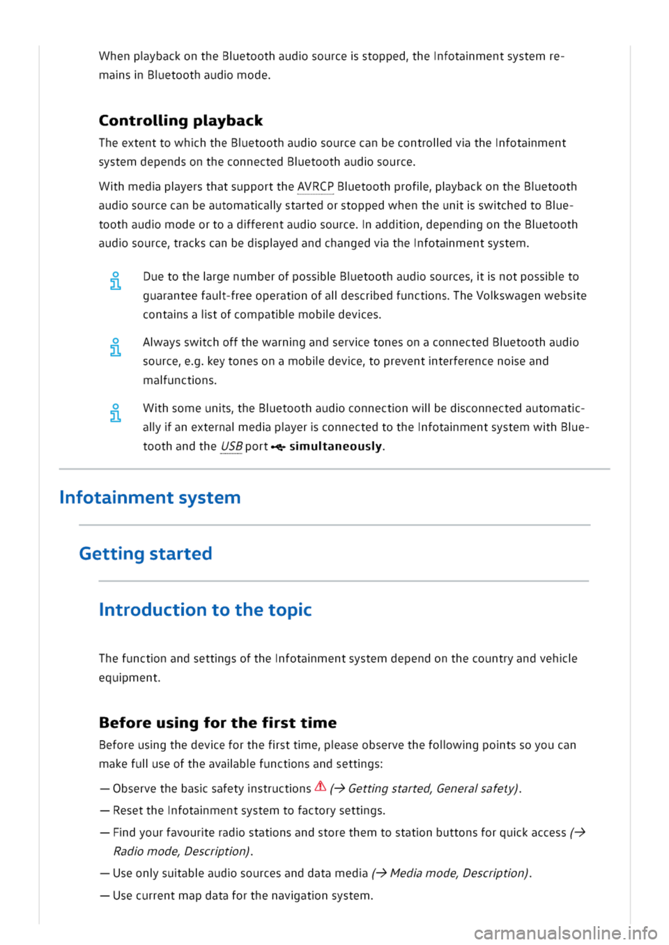 VOLKSWAGEN GOLF 8 GTE 2020  Owners Manual henpybackontheBetoothaudsourcestoppedhefotamentsystemre
masBetoothaudmode
ontroligpyback
TheextenttowhhtheBetoothaudsourcecanbecontroldvthefotament
systemdependsontheconnectedBetoothaudsource
hmedpyer