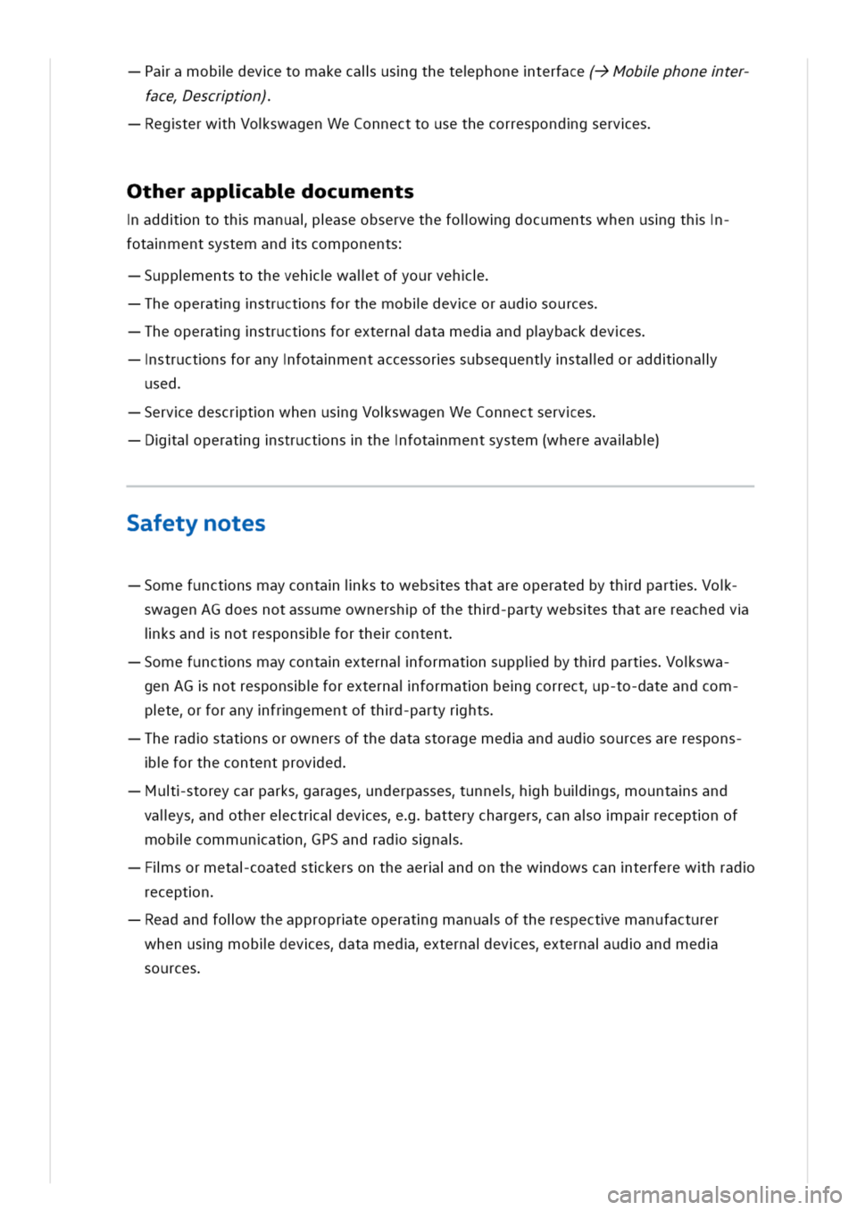 VOLKSWAGEN GOLF 8 GTE 2020  Owners Manual aamobldevetomakecalusgthetephoneterface(->Moblphoneter
faceescrtn)
egterwhVoswagenWeConnecttousethecorrespondgserves
therappiabdocuments
addntothmanuaaseobservethefolwgdocumentswhenusgth
fotamentsyste