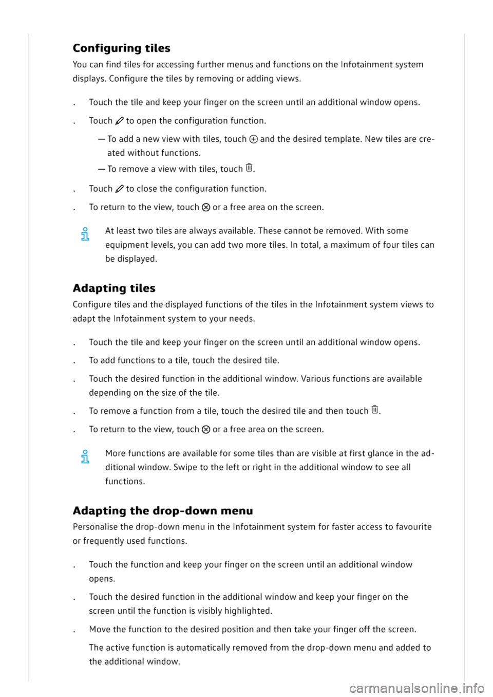 VOLKSWAGEN GOLF 8 GTE 2020  Owners Manual onfurgtls
Youcanfdtlsforaccessgfurthermenusandfunctnsonthefotamentsystem
dpysonfurethetlsbyremovgoraddgvws
ouchthetlandkeepyourfgeronthescreenuntlnaddnadowopens
ouch
^
toopentheconfuratnfunctn
oaddane
