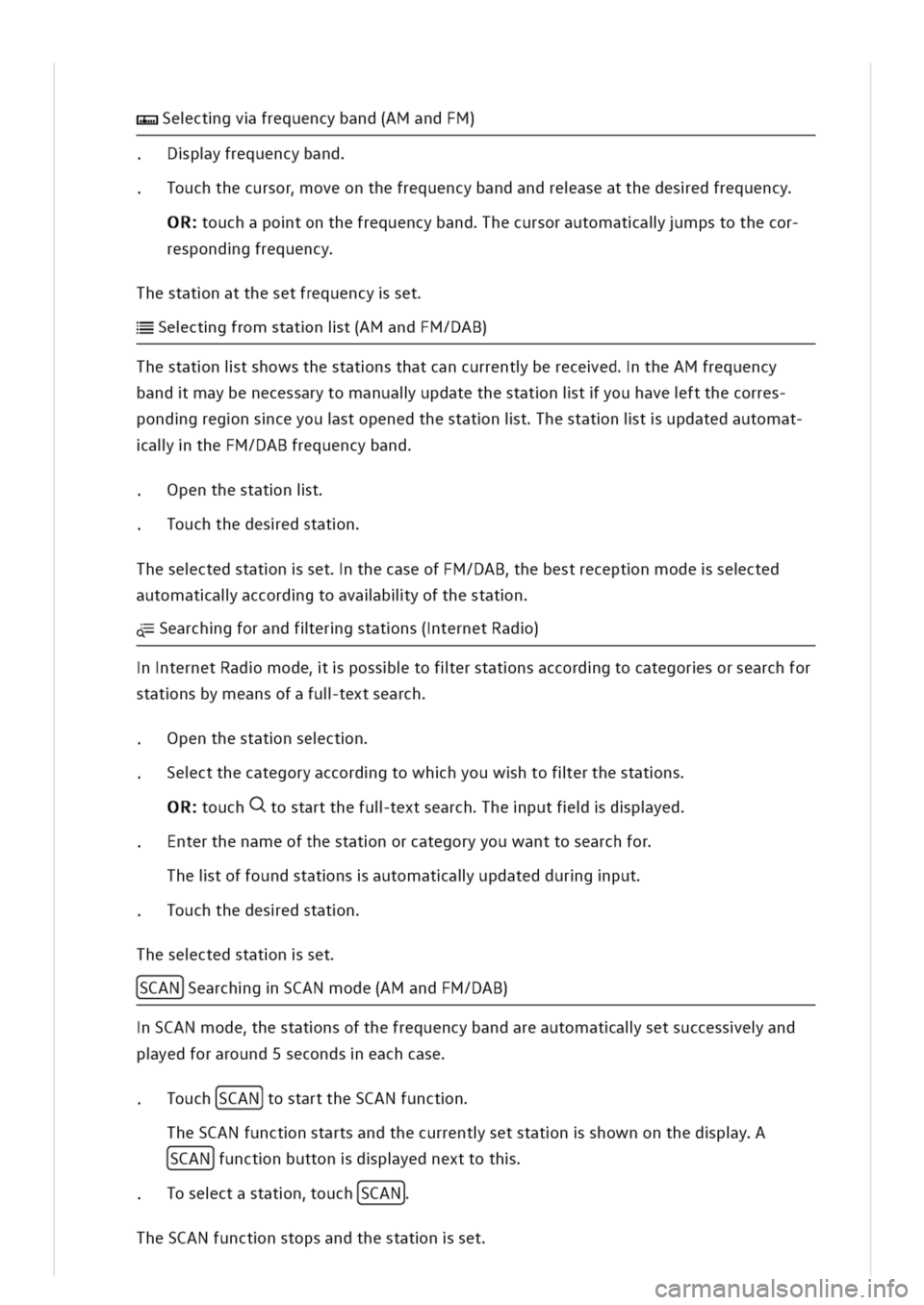 VOLKSWAGEN GOLF 8 GTE 2020 Owners Manual EDSectgvfrequencyband(AMandFM)
Dpyfrequencyband
ouchthecursoroveonthefrequencybandandreaseatthedesedfrequency
Rouchapotonthefrequencybandhecursorautomatalmpstothecor
respondgfrequency
hestatnatthesetf VOLKSWAGEN GOLF 8 GTE 2020 Owners Manual EDSectgvfrequencyband(AMandFM)
Dpyfrequencyband
ouchthecursoroveonthefrequencybandandreaseatthedesedfrequency
Rouchapotonthefrequencybandhecursorautomatalmpstothecor
respondgfrequency
hestatnatthesetf