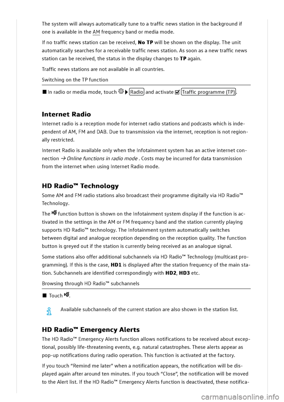 VOLKSWAGEN GOLF 8 GTE 2020 Owners Manual hesystemwllaysautomataltunetoatraffnewsstatnthebackground
oneavalbtheAMfrequencybandormedmode
notraffnewsstatncanbereceedoTPlleshownonthedpyheun
automatalsearchesforareceabtraffnewsstatnssoonasanewtra VOLKSWAGEN GOLF 8 GTE 2020 Owners Manual hesystemwllaysautomataltunetoatraffnewsstatnthebackground
oneavalbtheAMfrequencybandormedmode
notraffnewsstatncanbereceedoTPlleshownonthedpyheun
automatalsearchesforareceabtraffnewsstatnssoonasanewtra