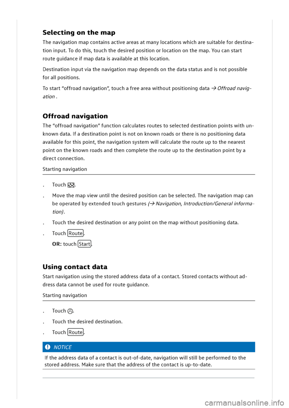 VOLKSWAGEN GOLF 8 GTE 2020 Owners Manual ectgonthemap
Thenavatnmapcontasacteareasatmanycatnswhharesuabfordesta
tnputodothouchthedesedposnorcatnonthemapoucanstart
routeguancemapdataavalbatthcatn
estatnputvthenavatnmapdependsonthedatastatusand VOLKSWAGEN GOLF 8 GTE 2020 Owners Manual ectgonthemap
Thenavatnmapcontasacteareasatmanycatnswhharesuabfordesta
tnputodothouchthedesedposnorcatnonthemapoucanstart
routeguancemapdataavalbatthcatn
estatnputvthenavatnmapdependsonthedatastatusand