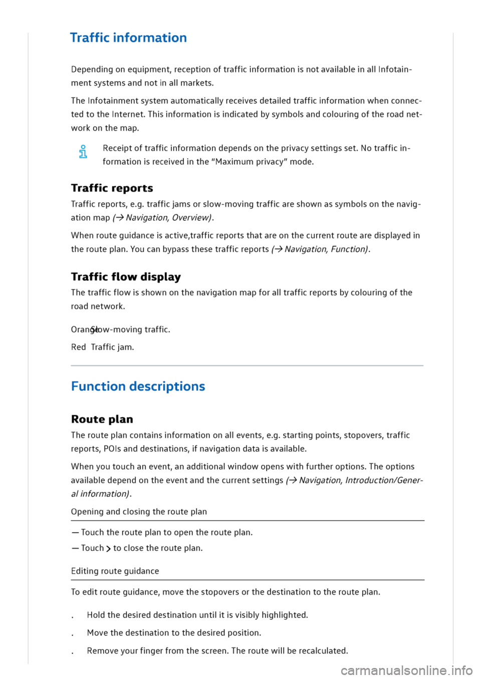 VOLKSWAGEN GOLF 8 GTE 2020 Owners Manual raffformatn
Dependgonequmenteceptnoftraffformatnnotavalbalfota
mentsystemsandnotalarkets
hefotamentsystemautomatalreceesdetaldtraffformatnwhenconnec
tedtotheternethformatndatedbysymboandcourgoftheroad VOLKSWAGEN GOLF 8 GTE 2020 Owners Manual raffformatn
Dependgonequmenteceptnoftraffformatnnotavalbalfota
mentsystemsandnotalarkets
hefotamentsystemautomatalreceesdetaldtraffformatnwhenconnec
tedtotheternethformatndatedbysymboandcourgoftheroad