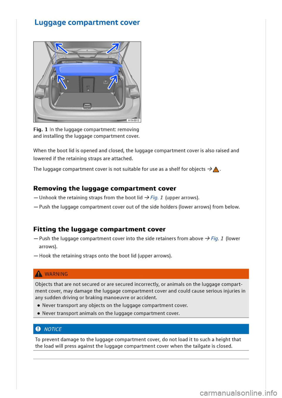 VOLKSWAGEN GOLF 8 GTE 2020 Owners Manual uggagecompartmentcover
Ftheggagecompartmentemovg
andstaligtheggagecompartmentcover
henthebootiopenedandcsedheggagecompartmentcoveraoraedand
weredtheretagstrapsareattached
heggagecompartmentcovernotsua VOLKSWAGEN GOLF 8 GTE 2020 Owners Manual uggagecompartmentcover
Ftheggagecompartmentemovg
andstaligtheggagecompartmentcover
henthebootiopenedandcsedheggagecompartmentcoveraoraedand
weredtheretagstrapsareattached
heggagecompartmentcovernotsua