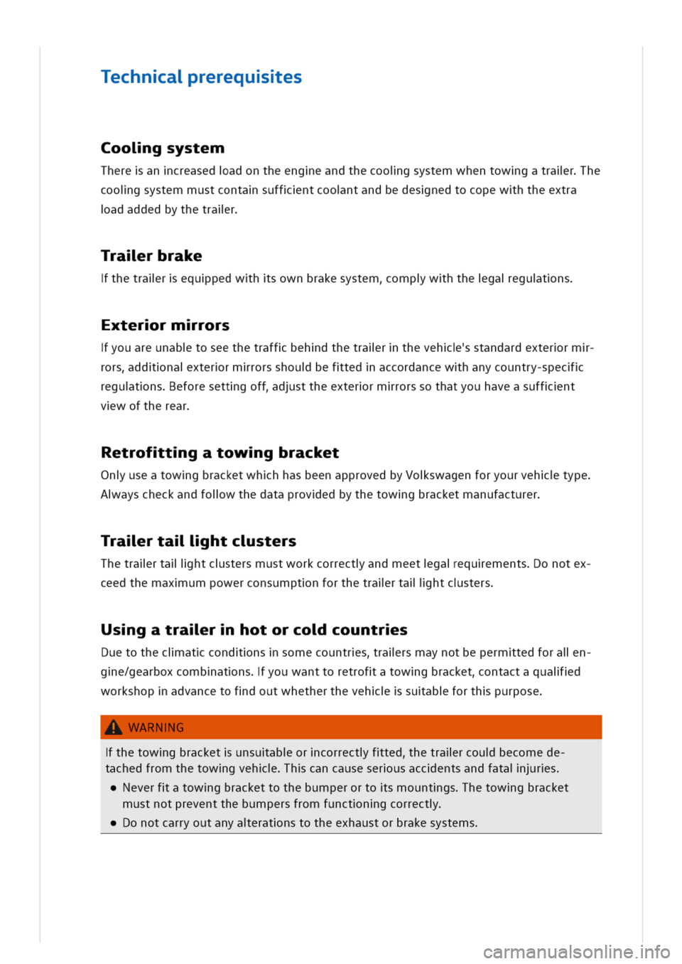 VOLKSWAGEN GOLF 8 GTE 2020 Owners Manual echnarereques
Cooigsystem
Thereancreasedadontheengeandthecooigsystemwhentowgatralrhe
cooigsystemmustcontasuffntcoontandbedesnedtocopewhtheextra
adaddedbythetralr
ralrbrake
thetralrequpedwhsownbrakesys VOLKSWAGEN GOLF 8 GTE 2020 Owners Manual echnarereques
Cooigsystem
Thereancreasedadontheengeandthecooigsystemwhentowgatralrhe
cooigsystemmustcontasuffntcoontandbedesnedtocopewhtheextra
adaddedbythetralr
ralrbrake
thetralrequpedwhsownbrakesys