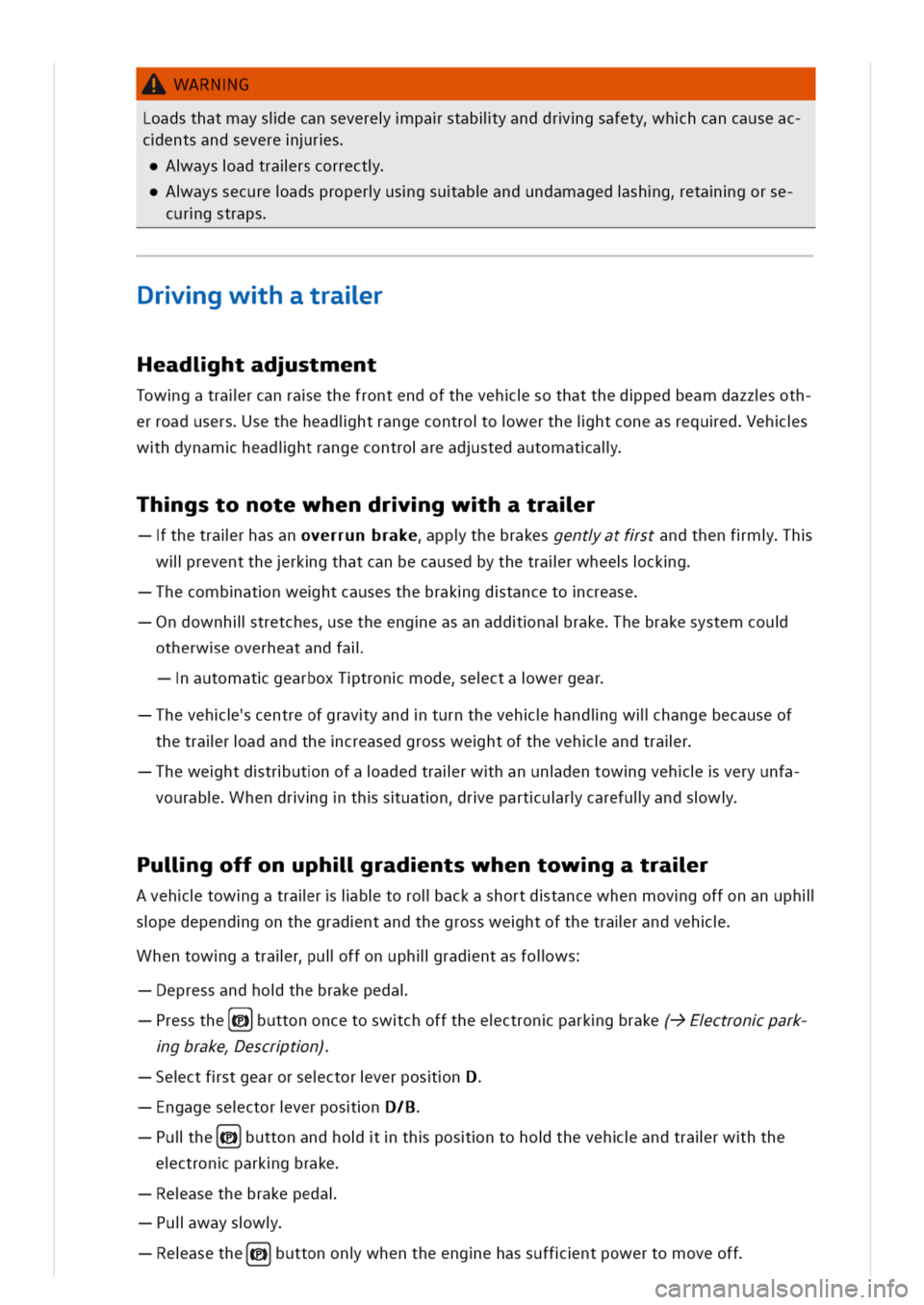 VOLKSWAGEN GOLF 8 GTE 2020 Owners Manual WARNG
Loadsthatmaysiecanseverepastabliyanddrgsafetyhhcancauseac
centsandseverers
aysadtralrscorrect
ayssecureadsproperusgsuabandundamagedshgetagorse
curgstraps
rgwhatralr
Headihtadstment
Towgatralrcan VOLKSWAGEN GOLF 8 GTE 2020 Owners Manual WARNG
Loadsthatmaysiecanseverepastabliyanddrgsafetyhhcancauseac
centsandseverers
aysadtralrscorrect
ayssecureadsproperusgsuabandundamagedshgetagorse
curgstraps
rgwhatralr
Headihtadstment
Towgatralrcan