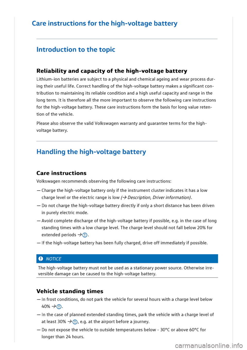 VOLKSWAGEN GOLF 8 GTE 2020 Owners Manual arestructnsforthehh-voagebattery
troductntothetop
Reibliyandcapacyofthehh-voagebattery
Lhm-nbattersaresubcttoaphysandchemagegandwearprocessdur
gtheusefulieorrecthandigofthehh-voagebatterymakesasnantco VOLKSWAGEN GOLF 8 GTE 2020 Owners Manual arestructnsforthehh-voagebattery
troductntothetop
Reibliyandcapacyofthehh-voagebattery
Lhm-nbattersaresubcttoaphysandchemagegandwearprocessdur
gtheusefulieorrecthandigofthehh-voagebatterymakesasnantco