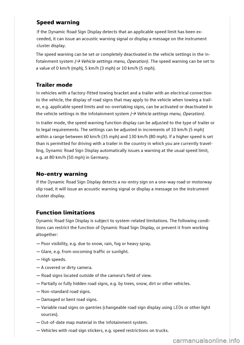 VOLKSWAGEN GOLF 8 GTE 2020 Service Manual peedwarng
theDynamRoadSnDpydetectsthatanappiabspeedihasbeenex
ceededcansueanacoustwarngsnardpyamessageonthestrument
csterdpy
hespeedwarngcanbesetorcomptedeactatedthevehsettgsthe
fotamentsystem(->Vehse