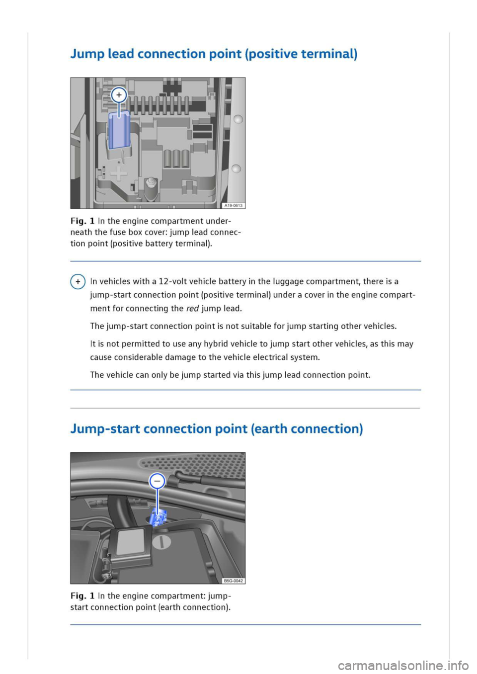 VOLKSWAGEN GOLF 8 GTE 2020 Owners Manual mpadconnectnpot(poseterma
theengecompartmentunder
neaththefuseboxcovermpadconnec
tnpot(posebatteryterma
vehswha12-vovehbatterytheggagecompartmentherea
mp-startconnectnpot(posetermaunderacovertheengeco VOLKSWAGEN GOLF 8 GTE 2020 Owners Manual mpadconnectnpot(poseterma
theengecompartmentunder
neaththefuseboxcovermpadconnec
tnpot(posebatteryterma
vehswha12-vovehbatterytheggagecompartmentherea
mp-startconnectnpot(posetermaunderacovertheengeco
