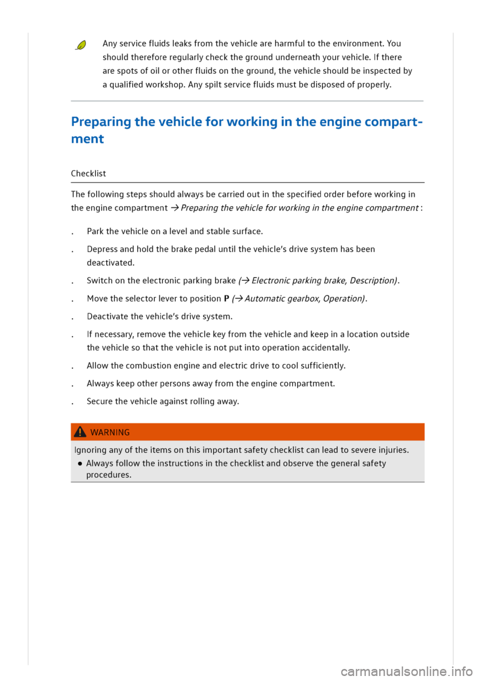 VOLKSWAGEN GOLF 8 GTE 2020 Owners Manual nyservefsaksfromthevehareharmfuotheenvonmentou
shouthereforeregurcheckthegroundunderneathyourvehthere
arespotsofolrotherfsonthegroundhevehshoubespectedby
aguaidworkshopnysplservefsmustbedposedofproper VOLKSWAGEN GOLF 8 GTE 2020 Owners Manual nyservefsaksfromthevehareharmfuotheenvonmentou
shouthereforeregurcheckthegroundunderneathyourvehthere
arespotsofolrotherfsonthegroundhevehshoubespectedby
aguaidworkshopnysplservefsmustbedposedofproper